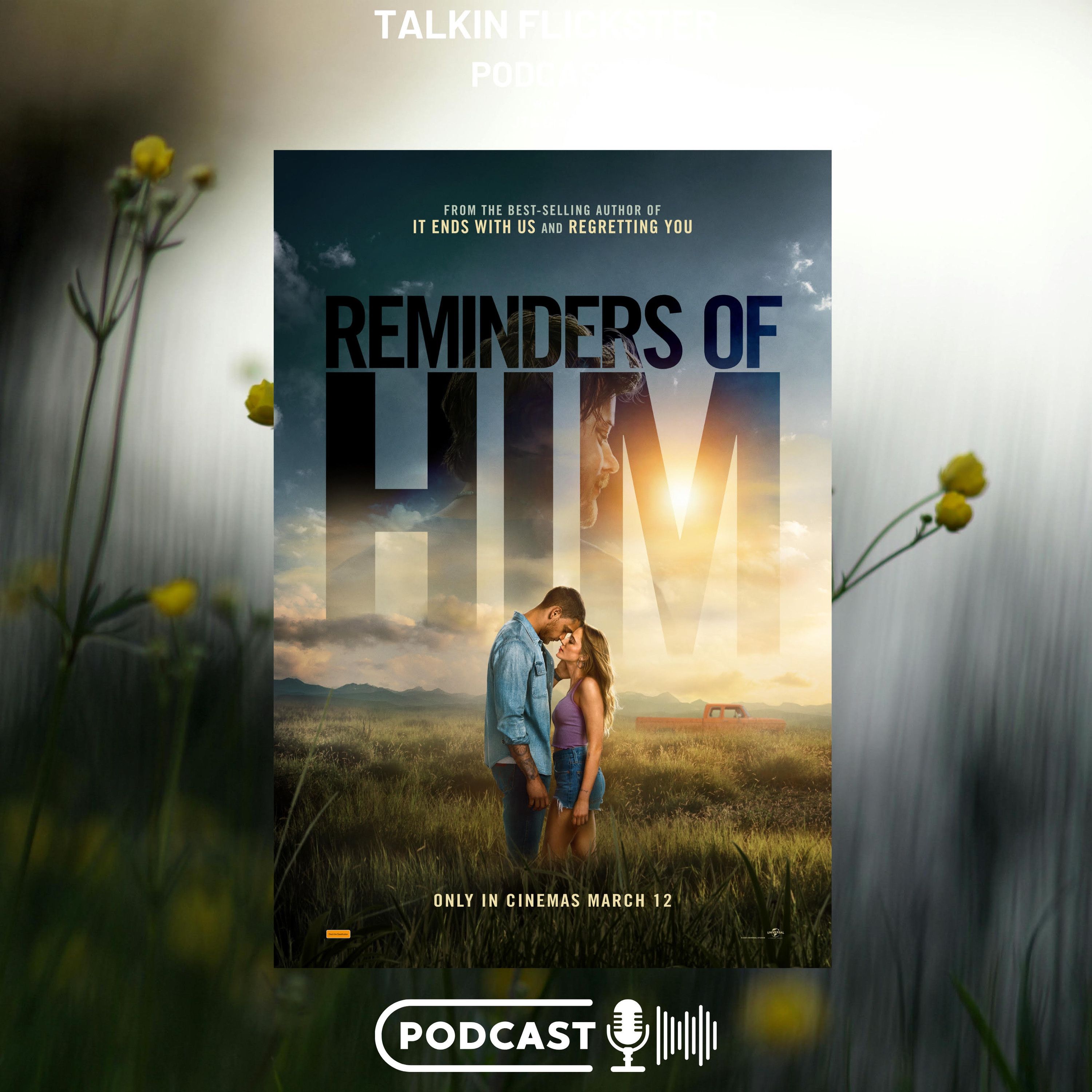 184: Talkin Flickster - Reminders of Him (Episode 184) episode artwork