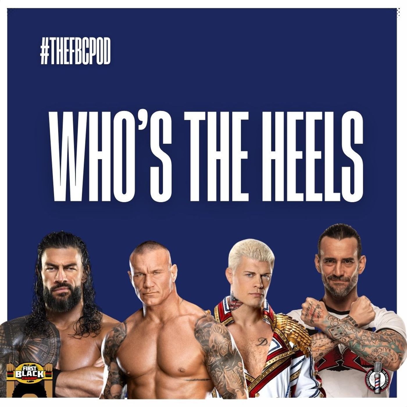 “Who’s The Heels” | #theFBCPod 441
