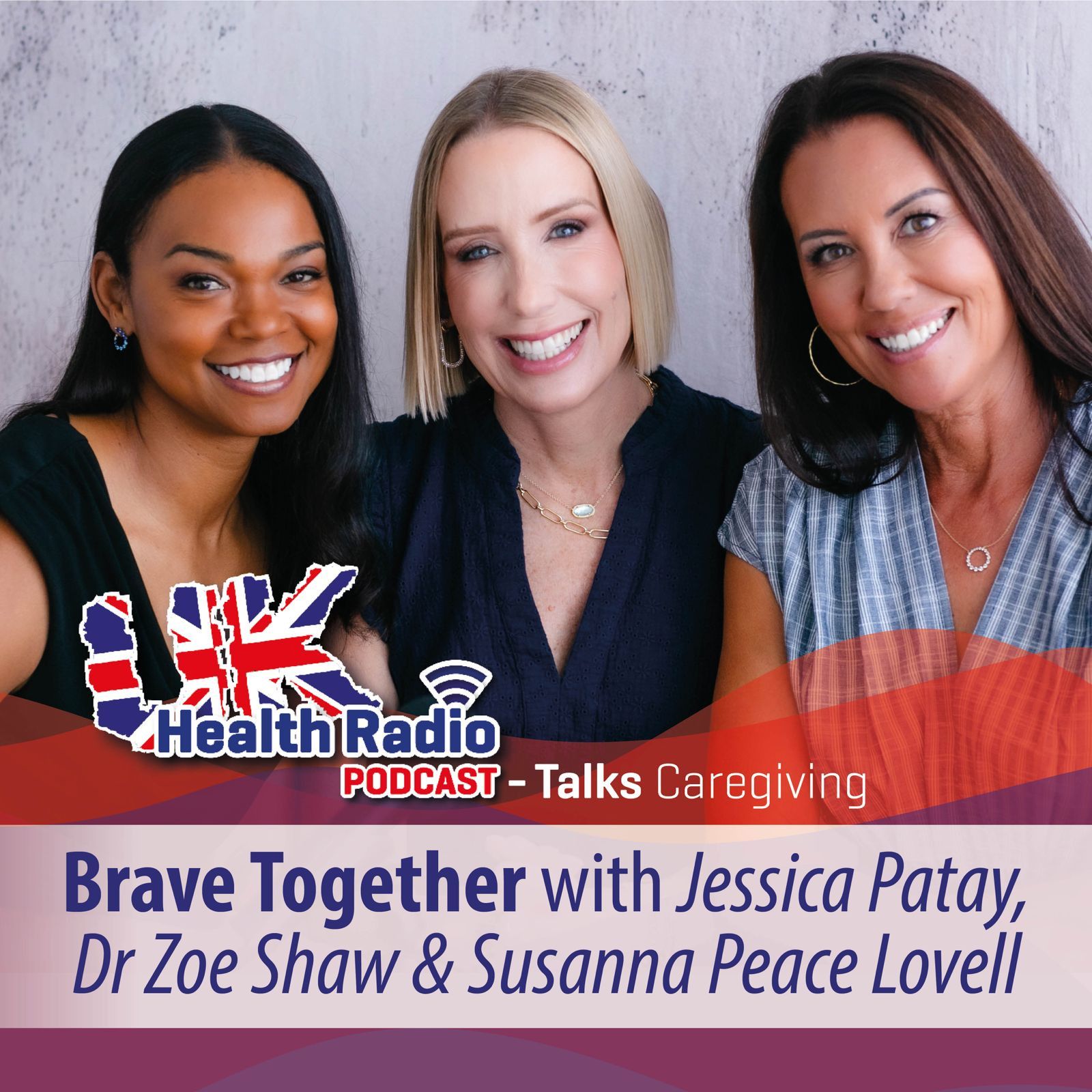 Brave Together Podcast - Jessica Patay, Susanna Peace Lovell and Dr. Zoe Shaw - Episode 27