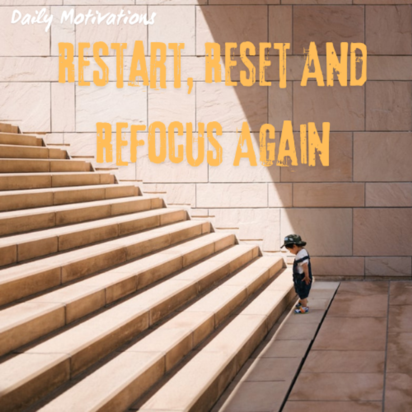 Restart, Reset And Refocus Again