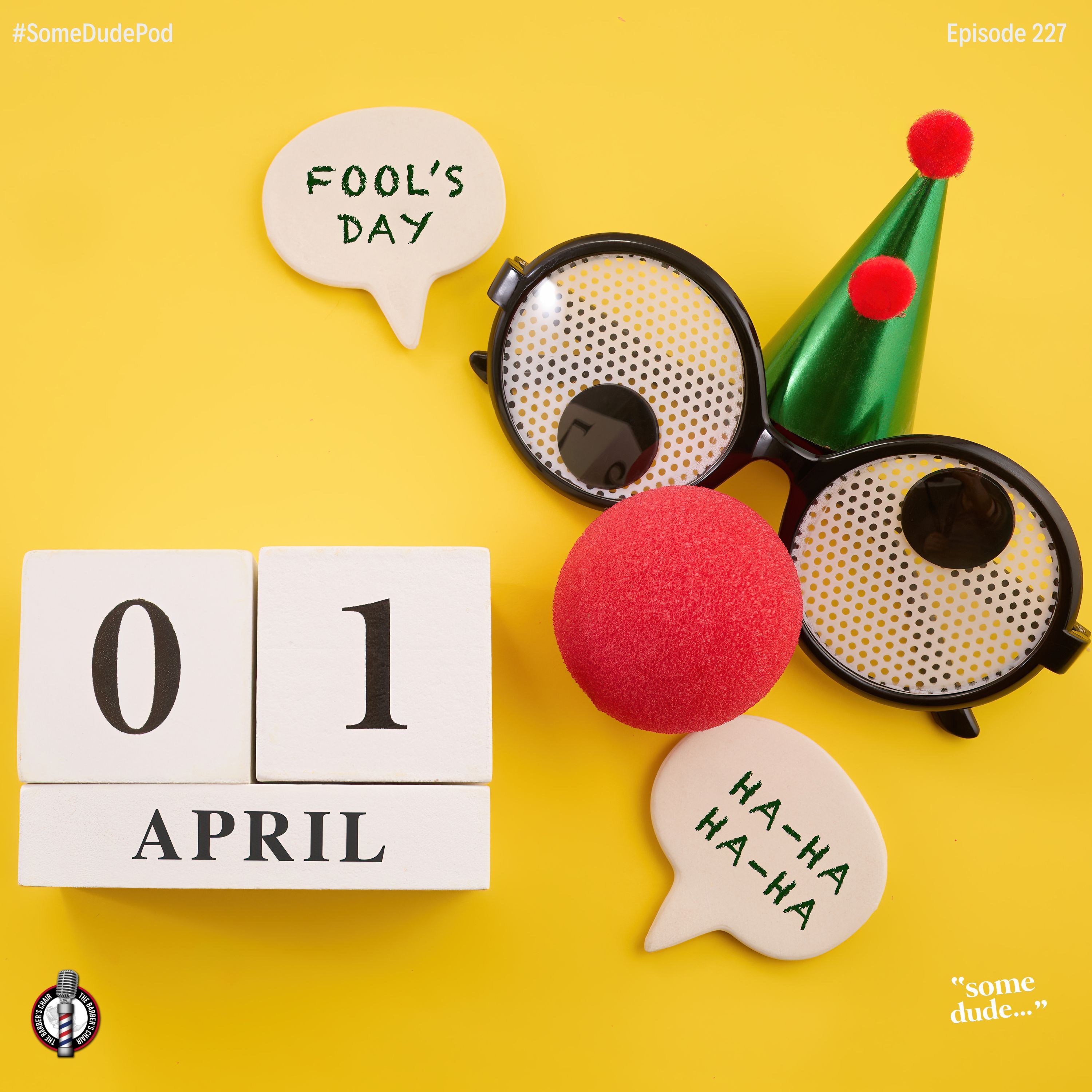 April Fools Was Yesterday | Some Dude 227 episode artwork