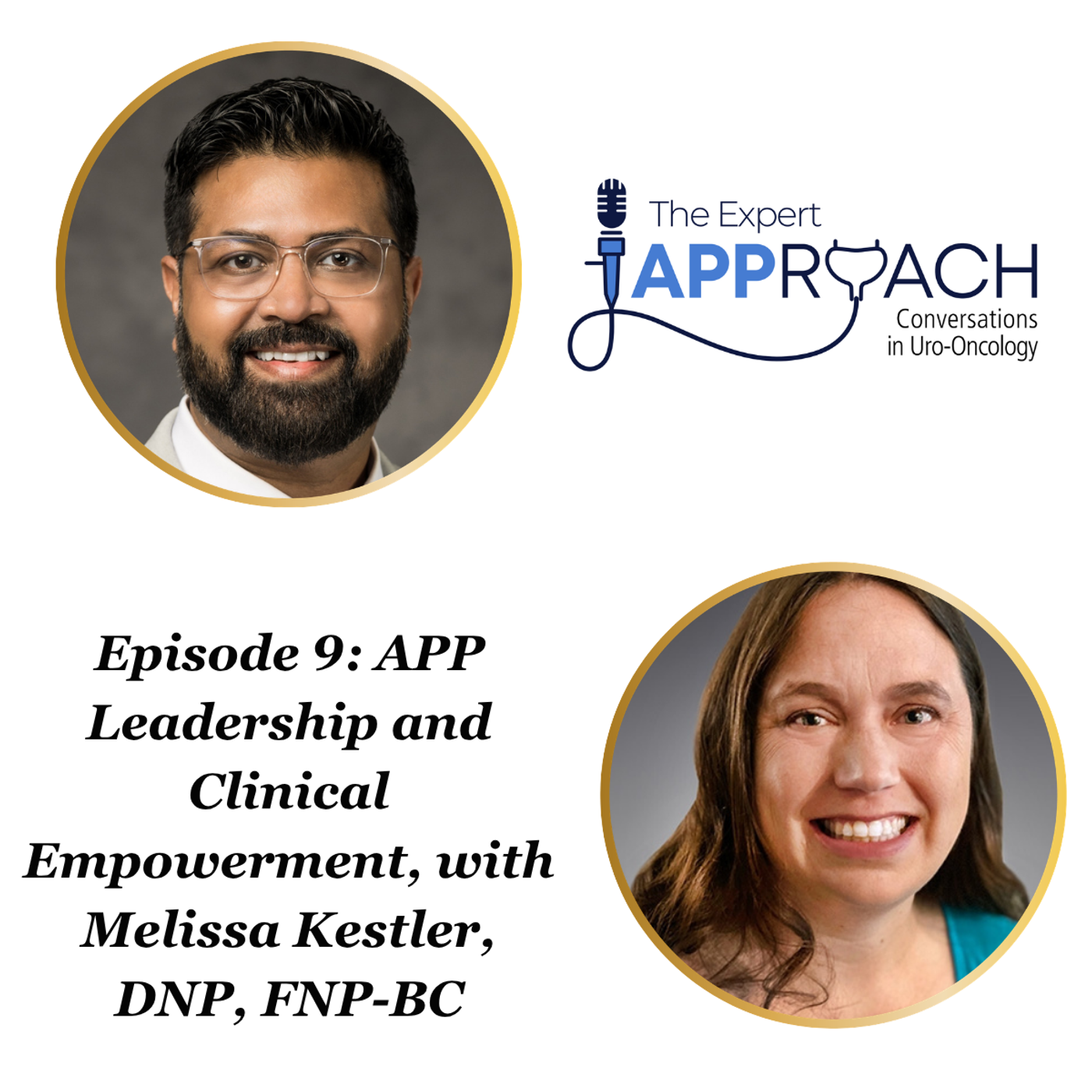 The Expert APProach: APP Leadership and Clinical Empowerment, with Melissa Kestler, DNP, FNP-BC episode artwork