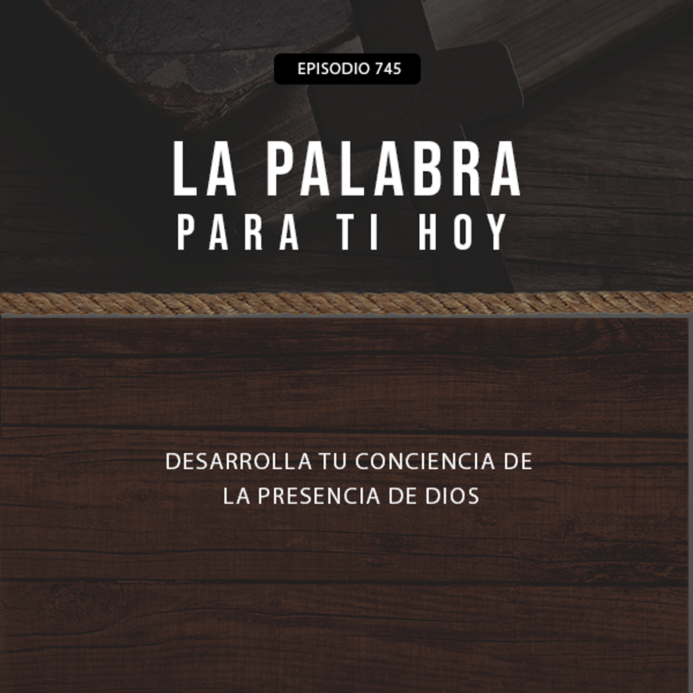 Desarrolla tu conciencia de la presencia de Dios