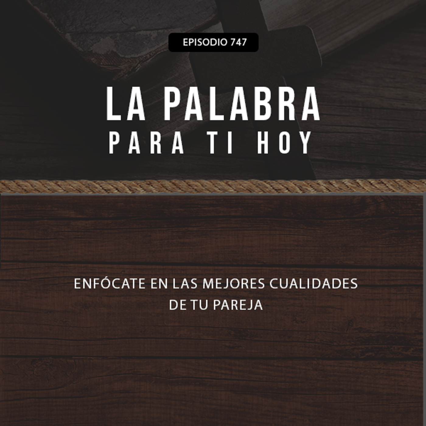 Enfócate en las mejores cualidades de tu pareja