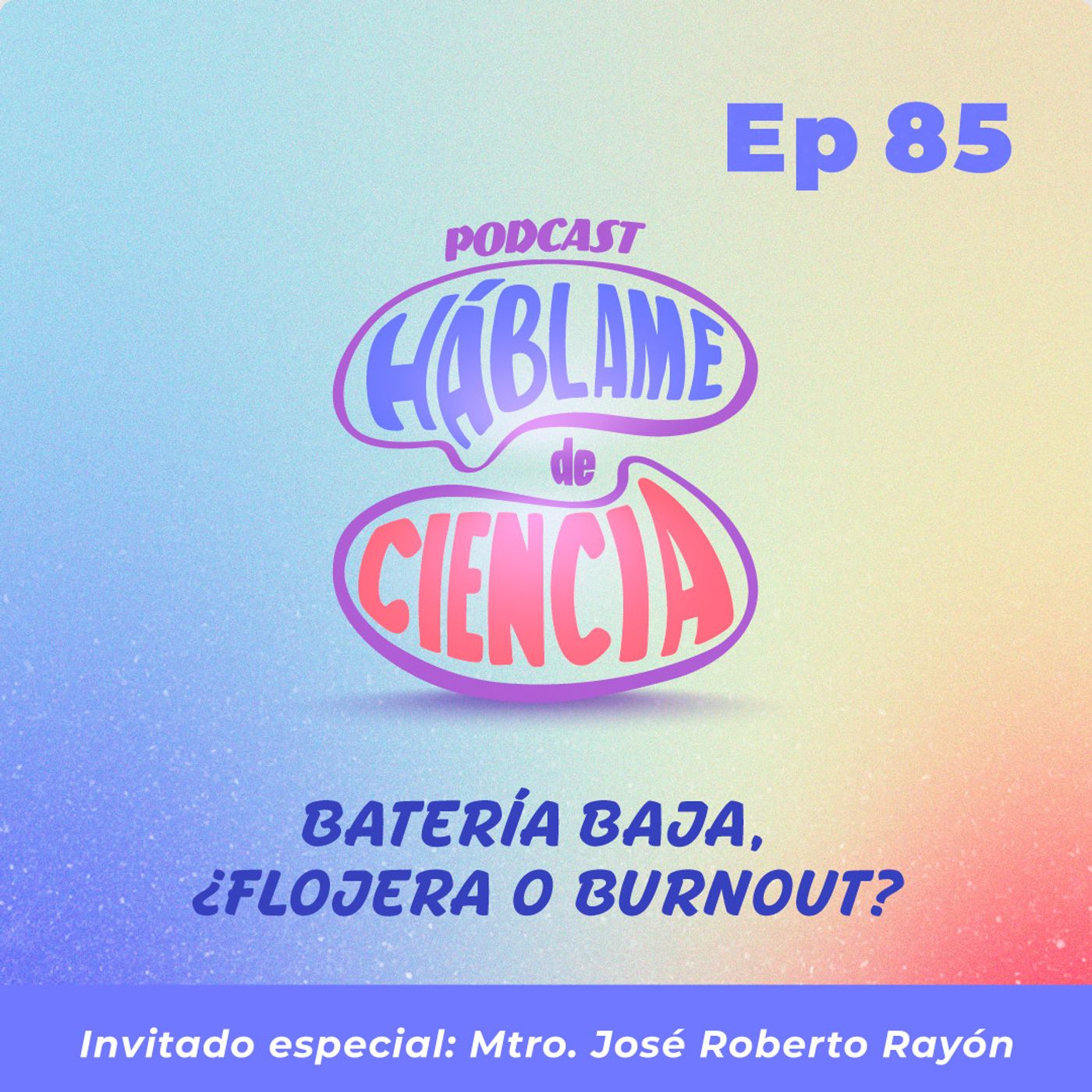 S5 Ep85: Bateria baja ¿Flojera o burnout?