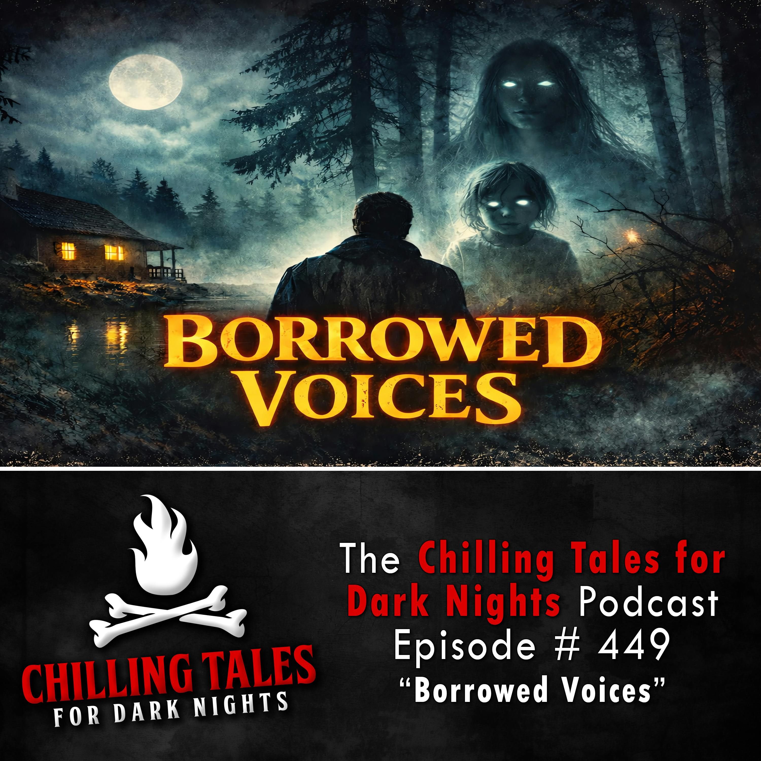 449:  Borrowed Voices - Chilling Tales for Dark Nights