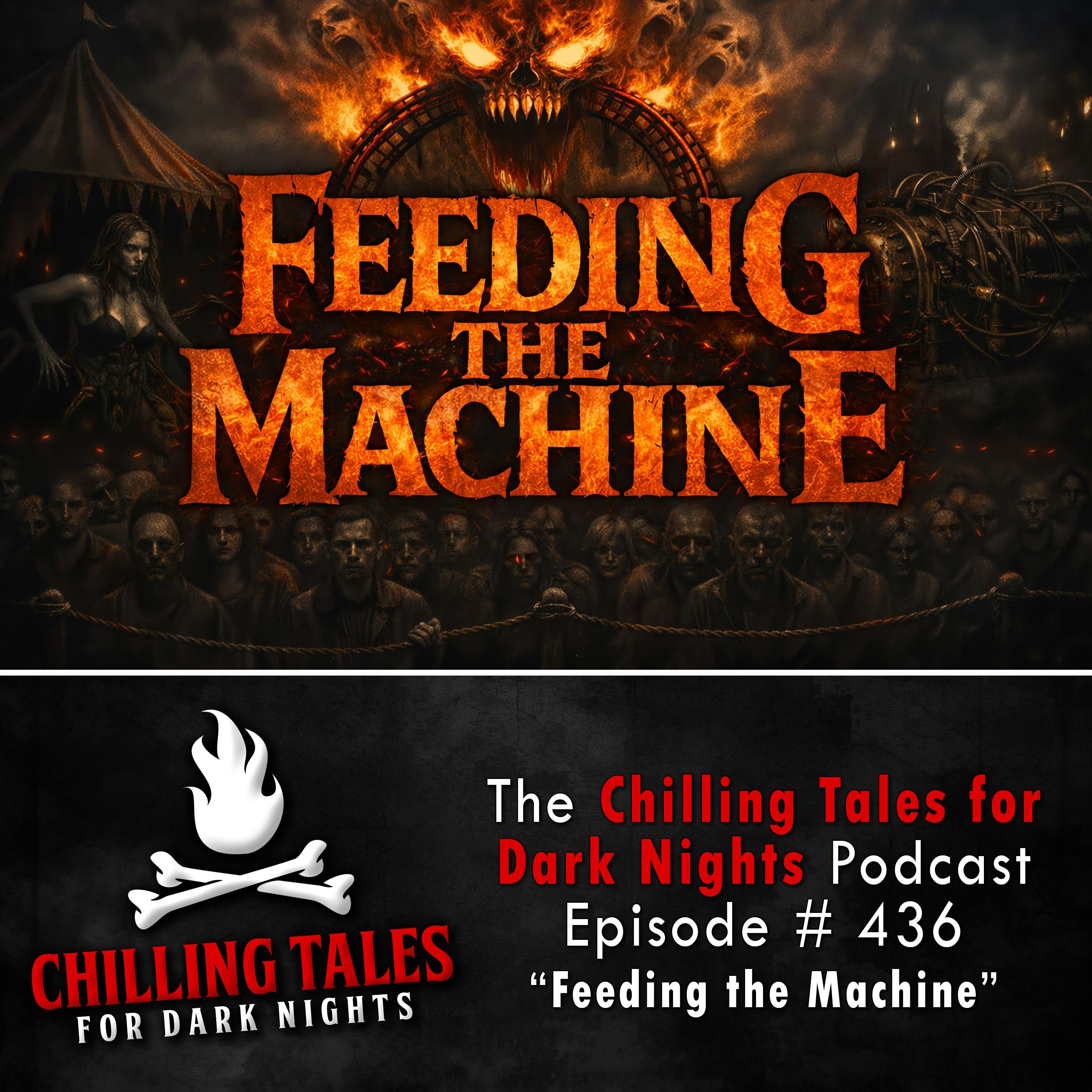 436: Feeding the Machine - Chilling Tales for Dark Nights