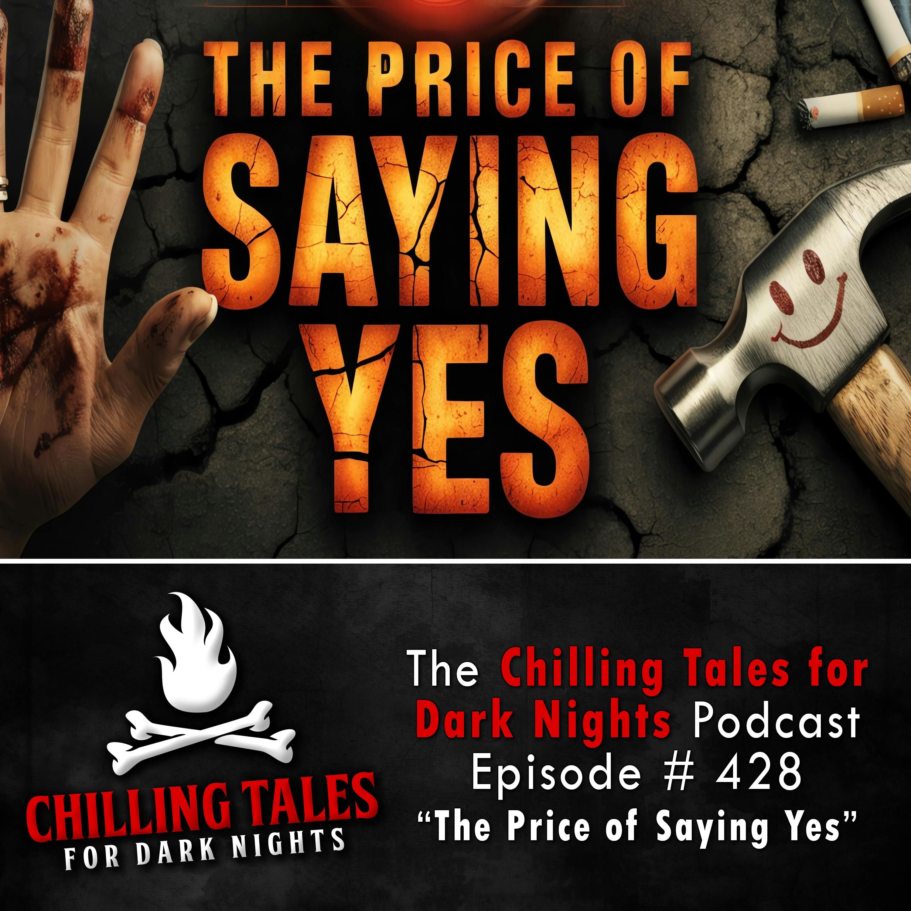 428: The Price of Saying Yes - Chilling Tales for Dark Nights