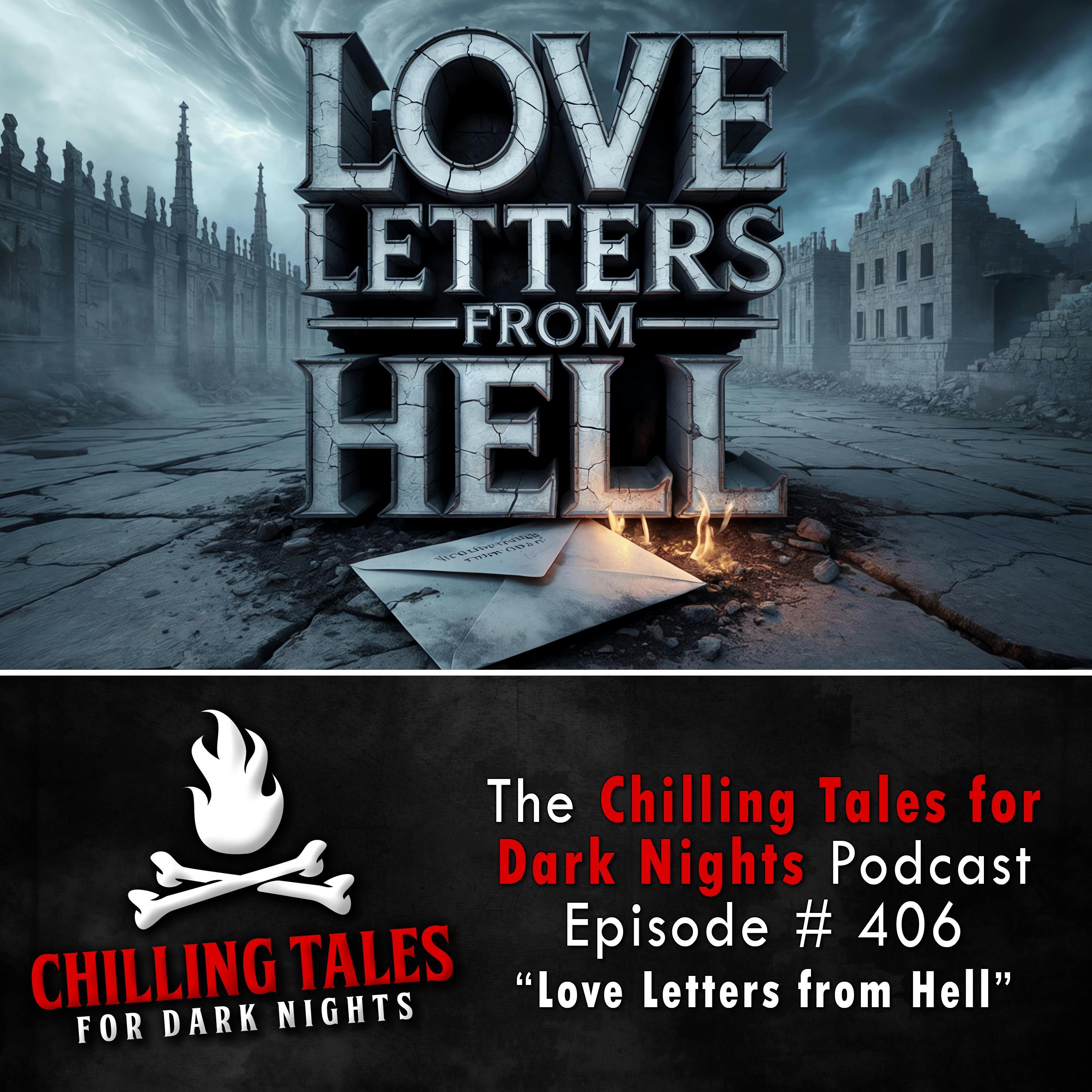 406: 406: Evil Idol Resurrection (Love Letters from Hell) - Chilling Tales for Dark Nights
