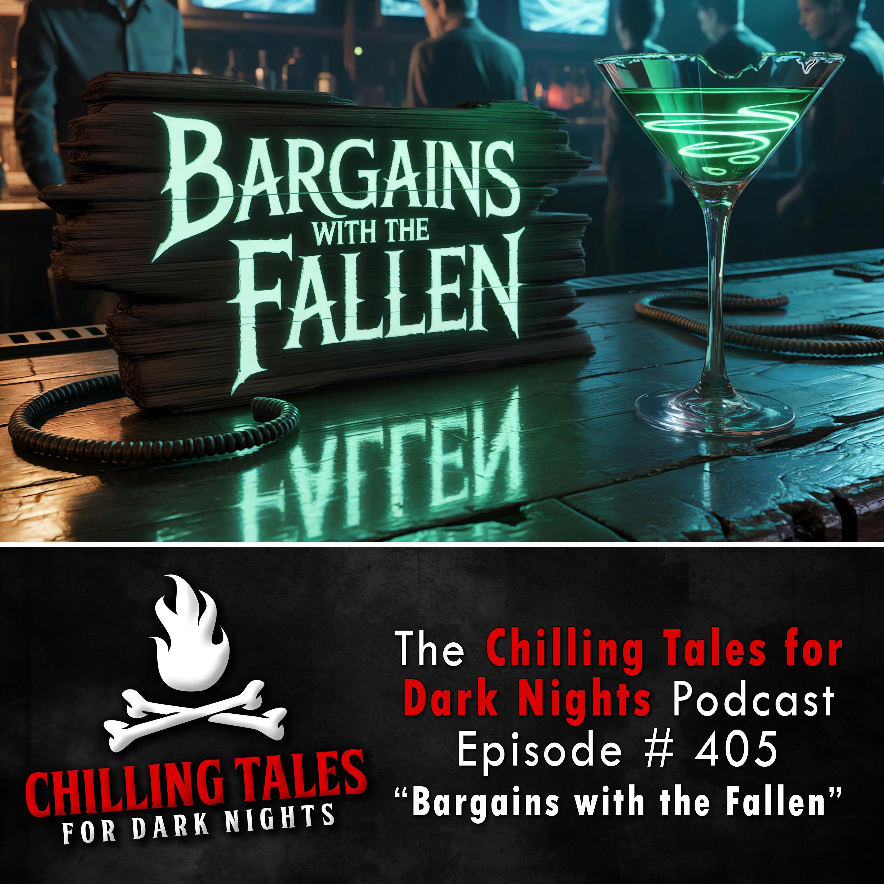 405: 405: Evil Idol Resurrection (Bargains with the Fallen) - Chilling Tales for Dark Nights