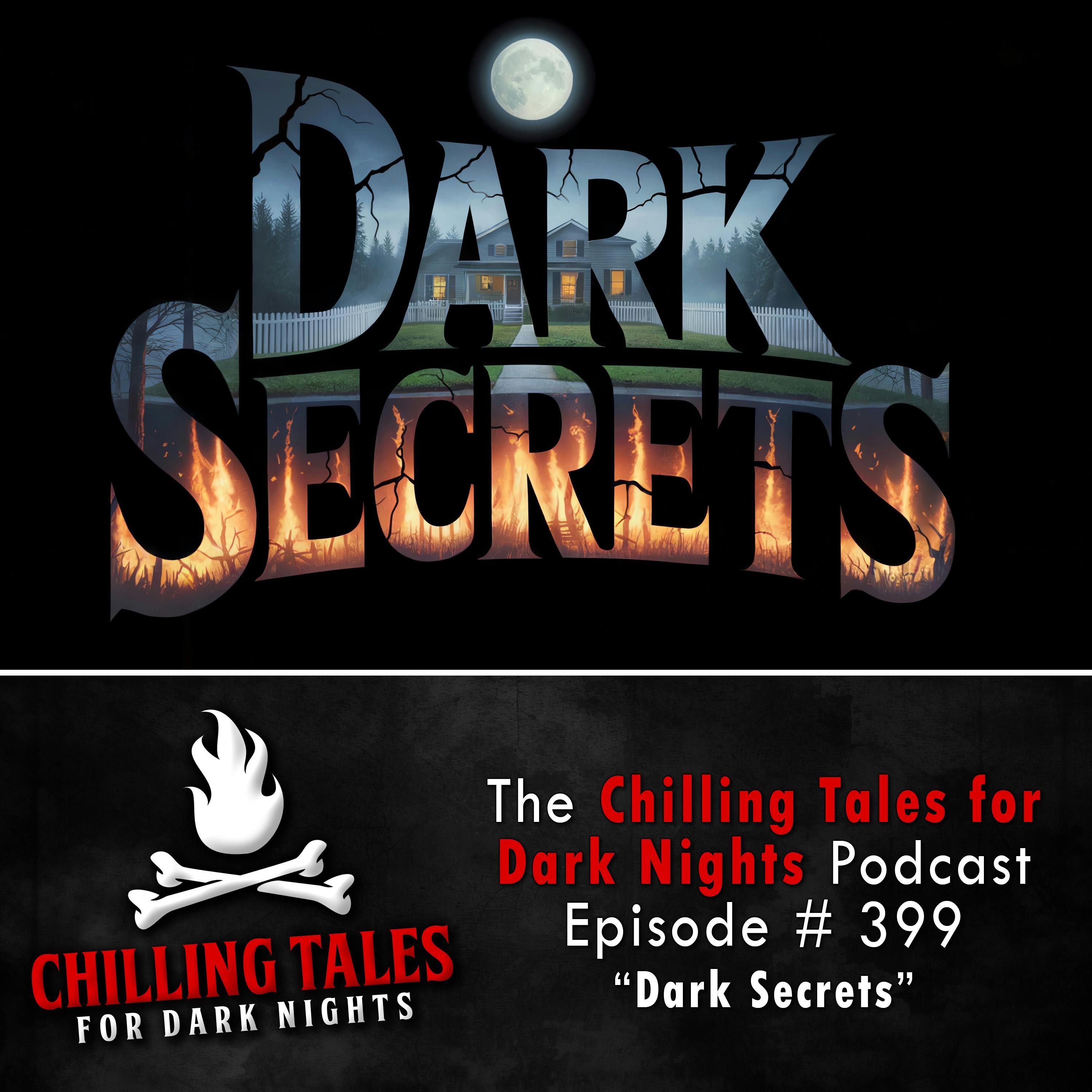 399: 399: Dark Secrets - Chilling Tales for Dark Nights