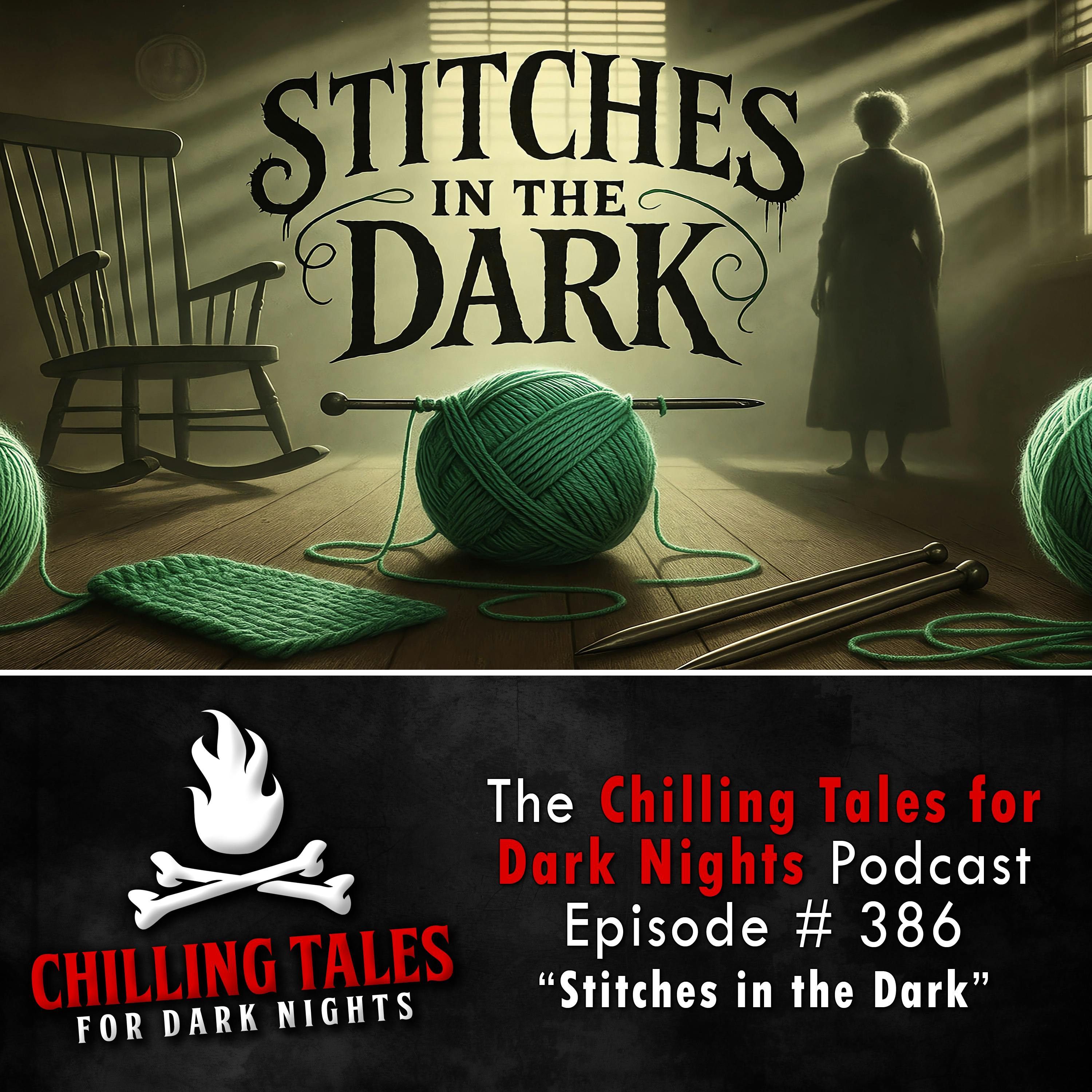 386: 386: Stitches in the Dark - Chilling Tales for Dark Nights
