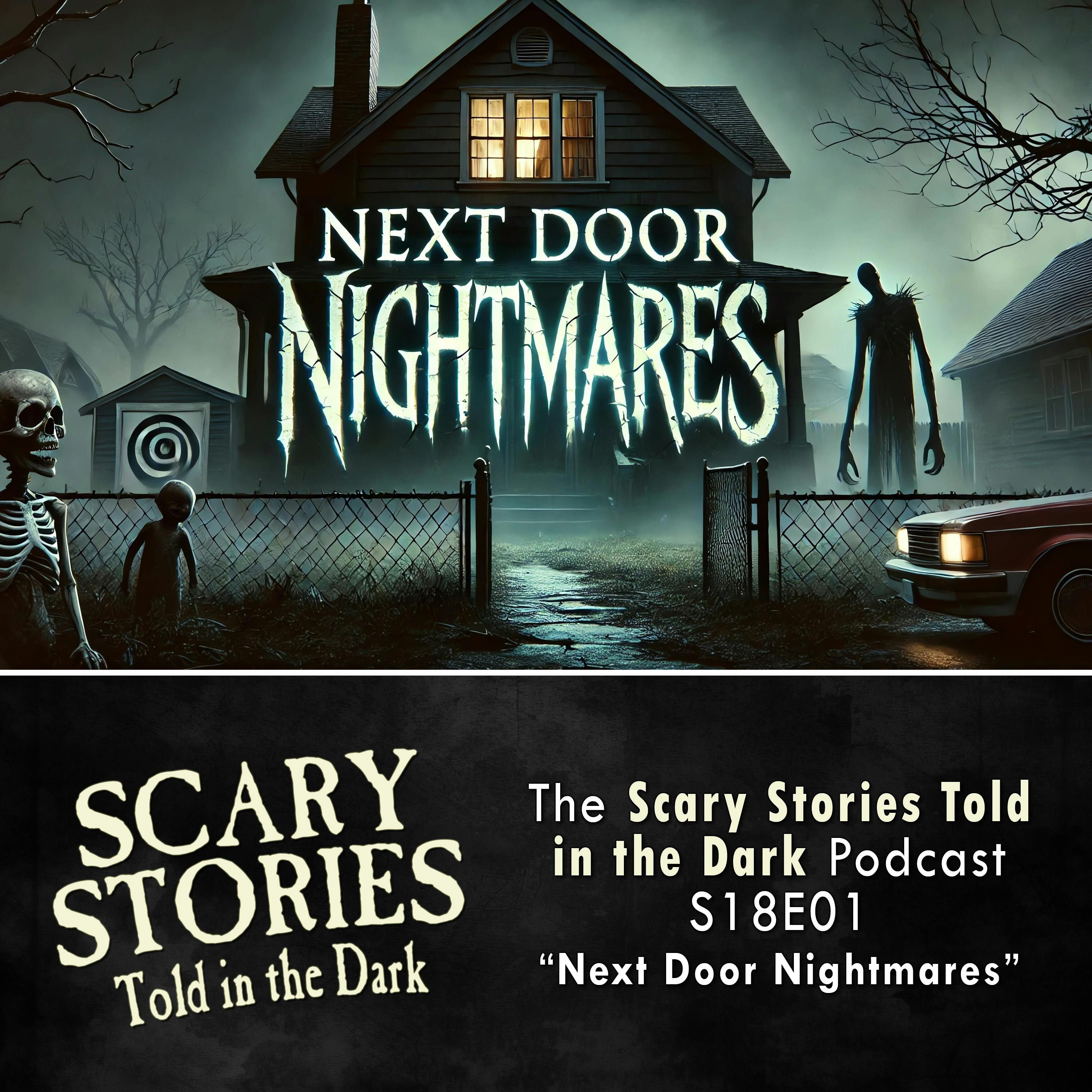 S18E01 - "Next Door Nightmares" – Scary Stories Told in the Dark