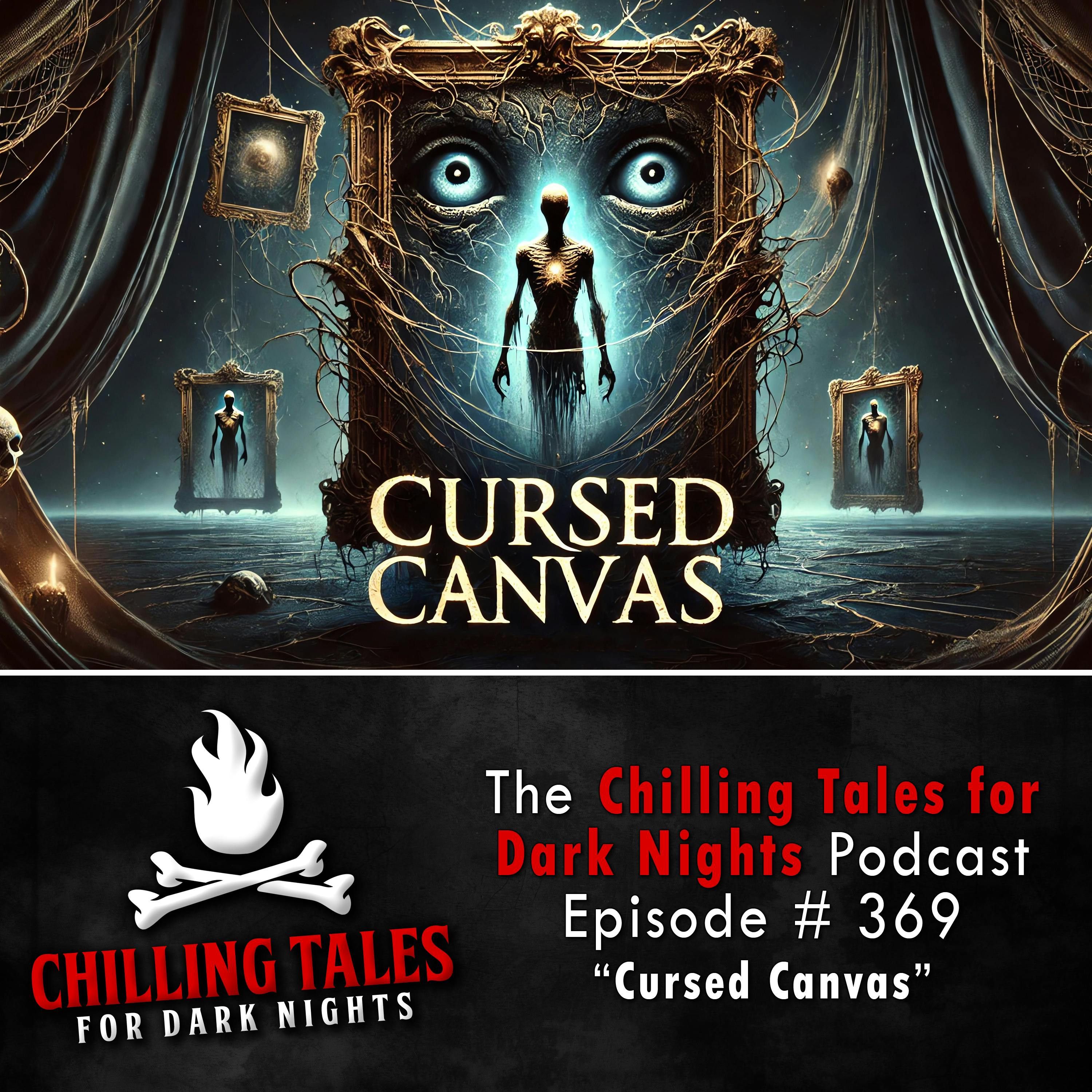 369: 369: Cursed Canvas - Chilling Tales for Dark Nights