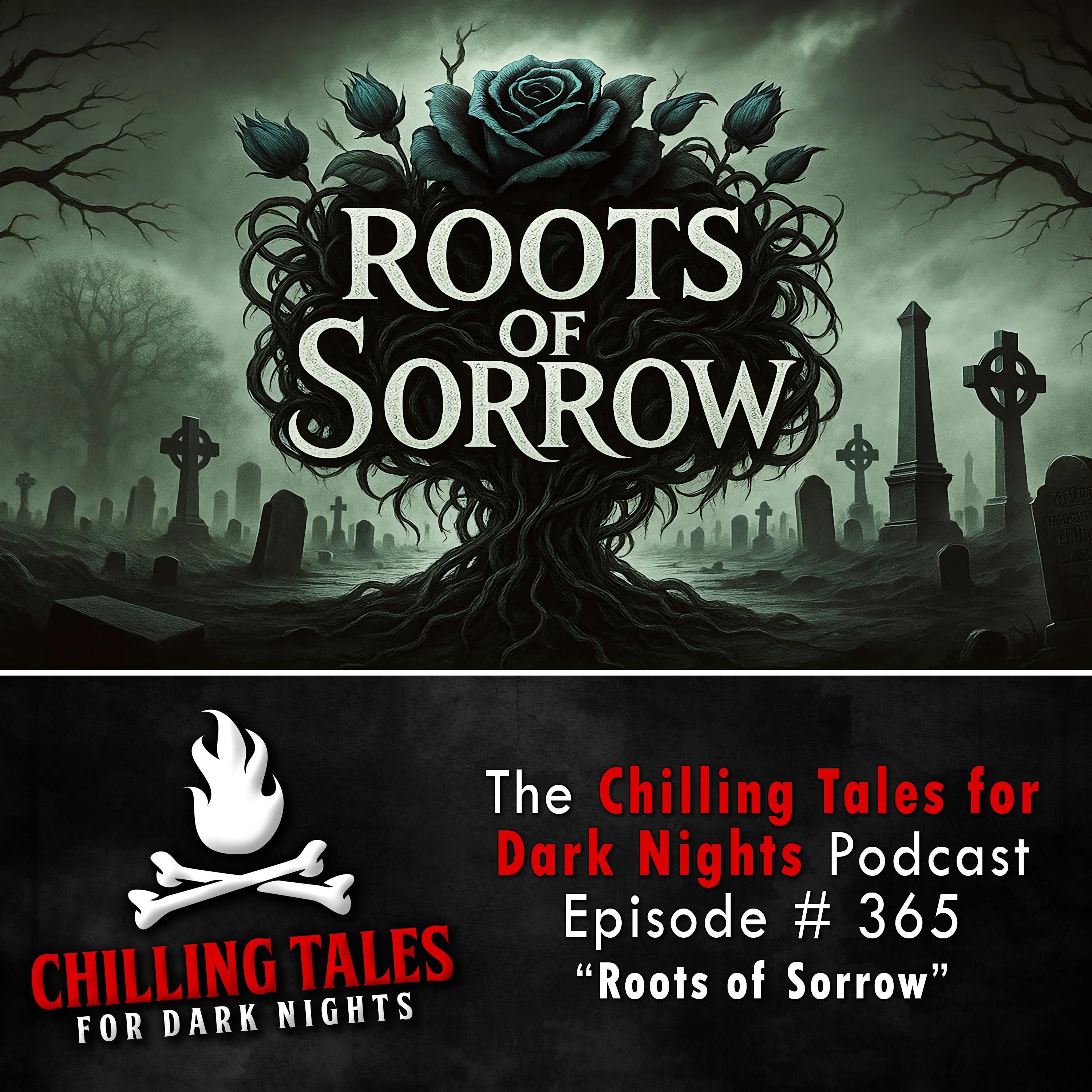365: 365: Roots of Sorrow - Chilling Tales for Dark Nights