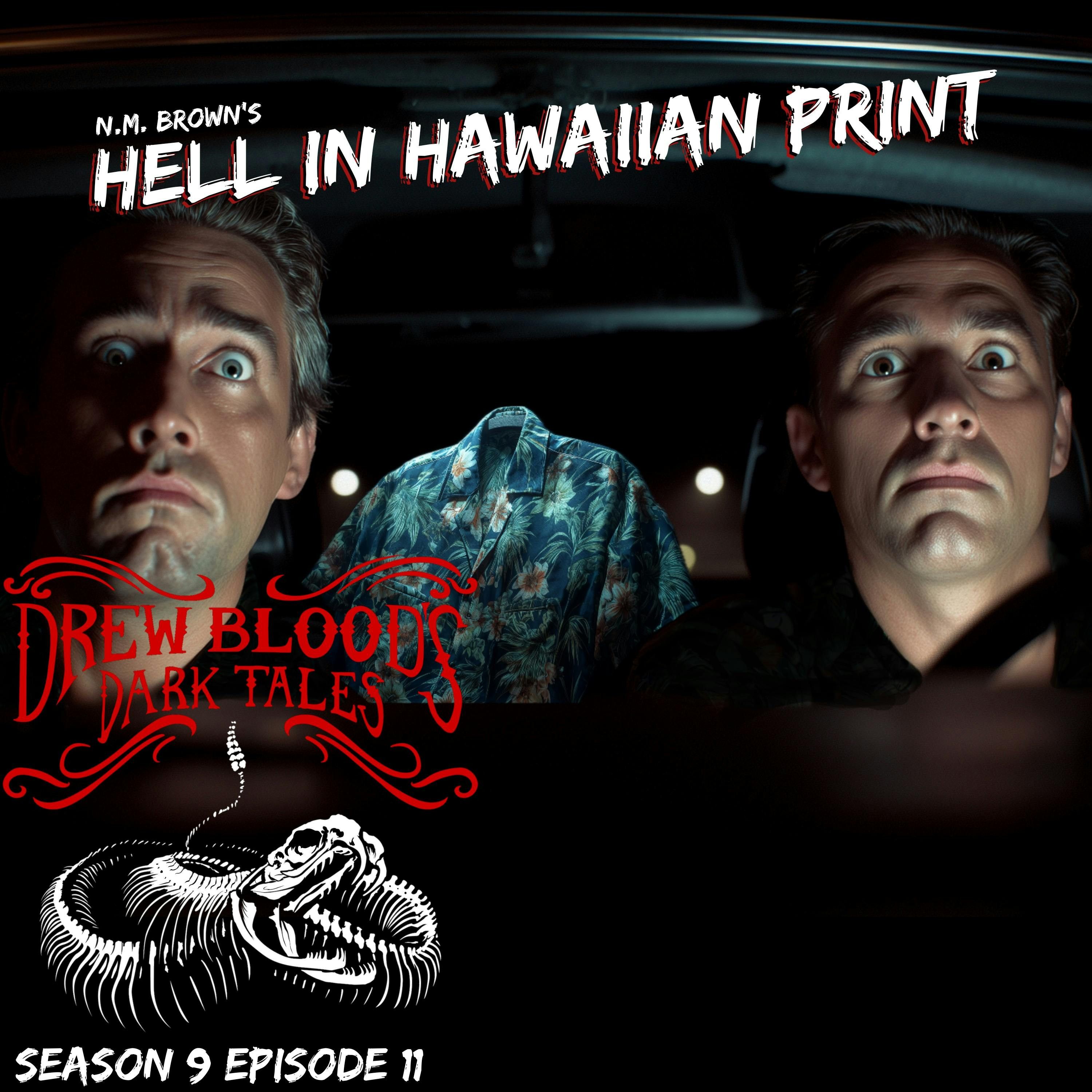 S9E11 - "Hell in Hawaiian Print" - Drew Blood