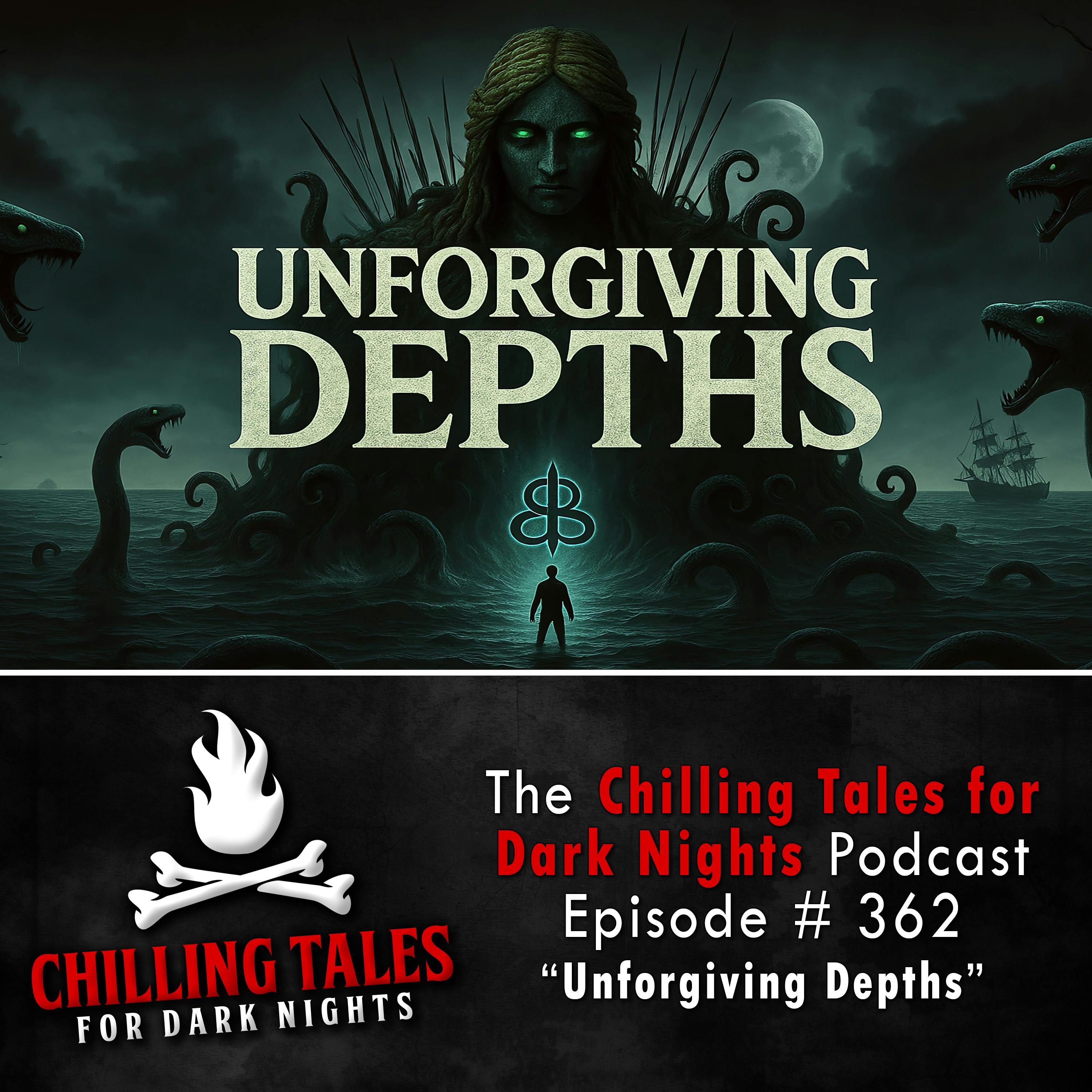 362: 362: Unforgiving Depths - Chilling Tales for Dark Nights