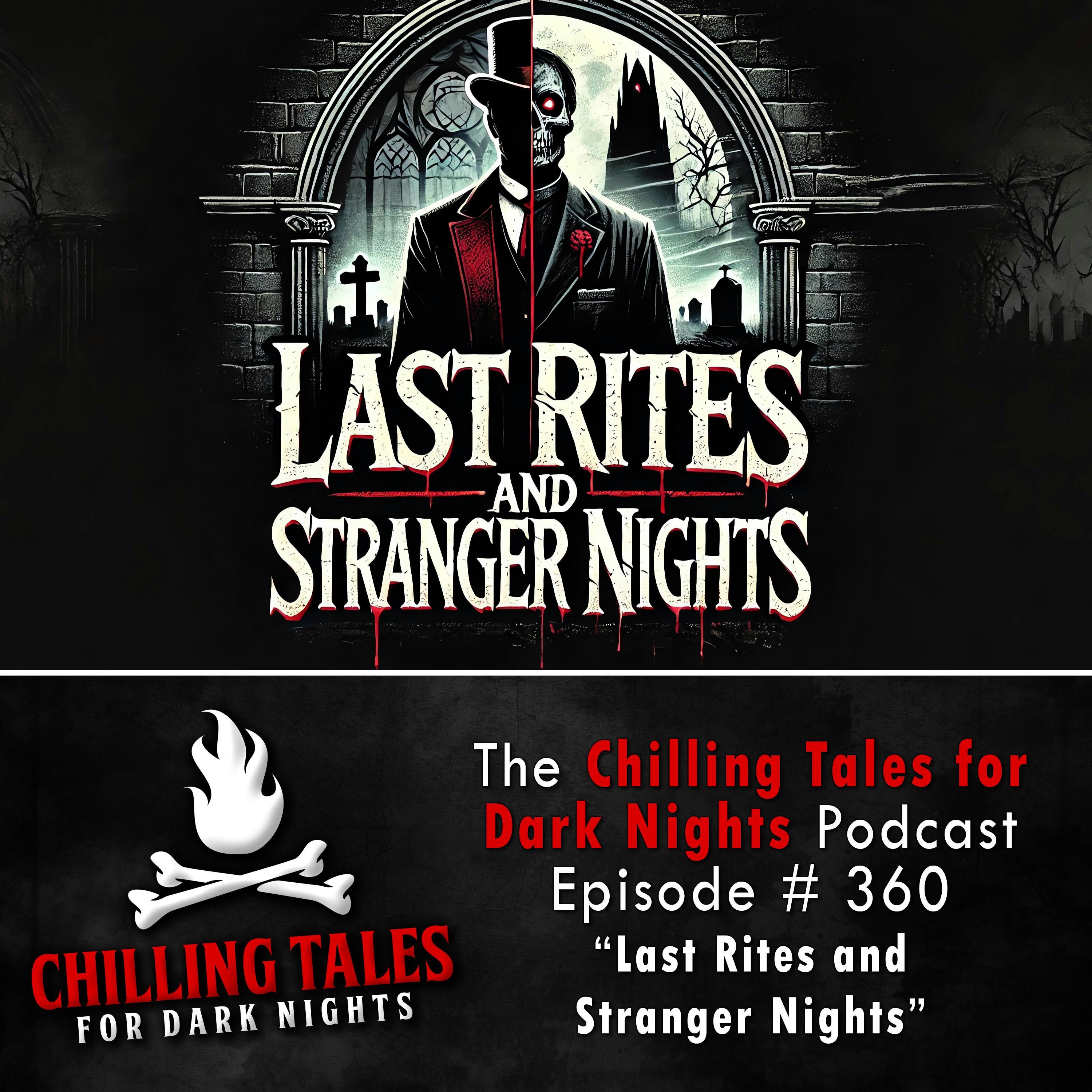 360: 360: Last Rites and Stranger Nights - Chilling Tales for Dark Nights