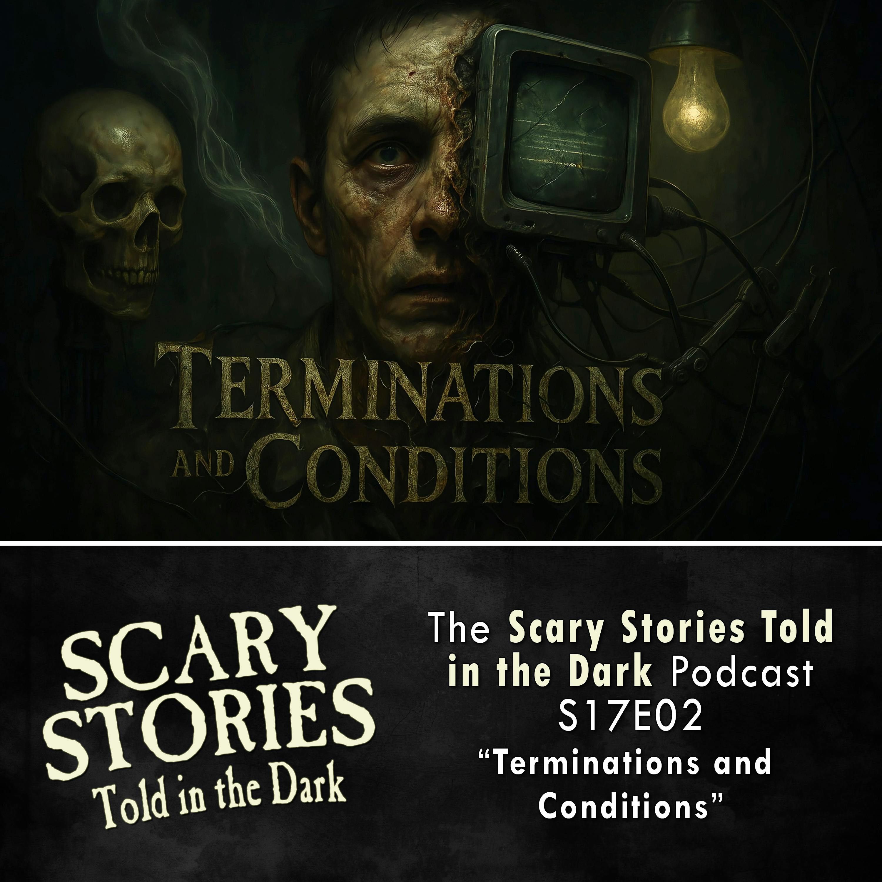S17 Ep2: S17E02 - "Terminations and Conditions" – Scary Stories Told in the Dark