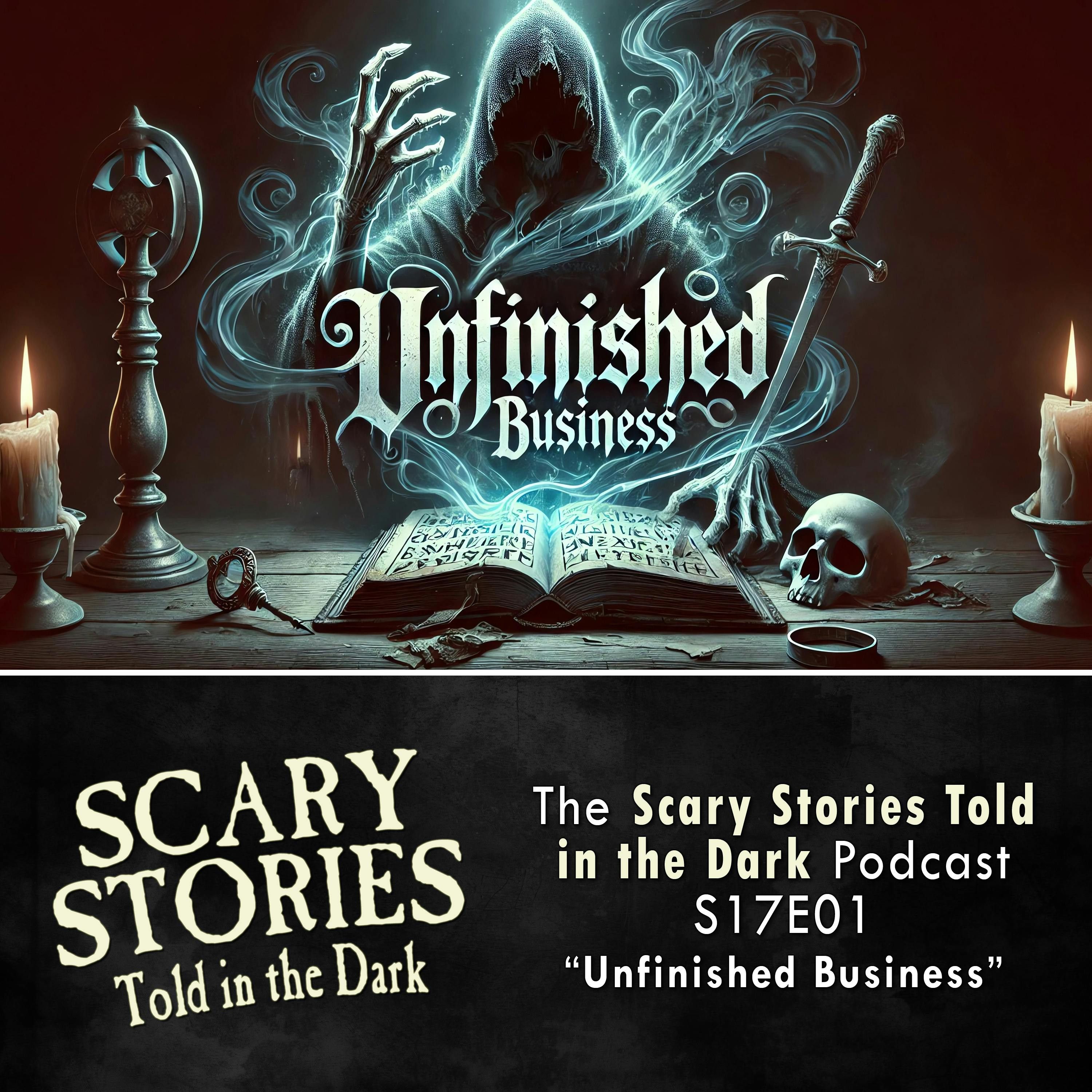 S17 Ep1: S17E01 - "Unfinished Business" – Scary Stories Told in the Dark