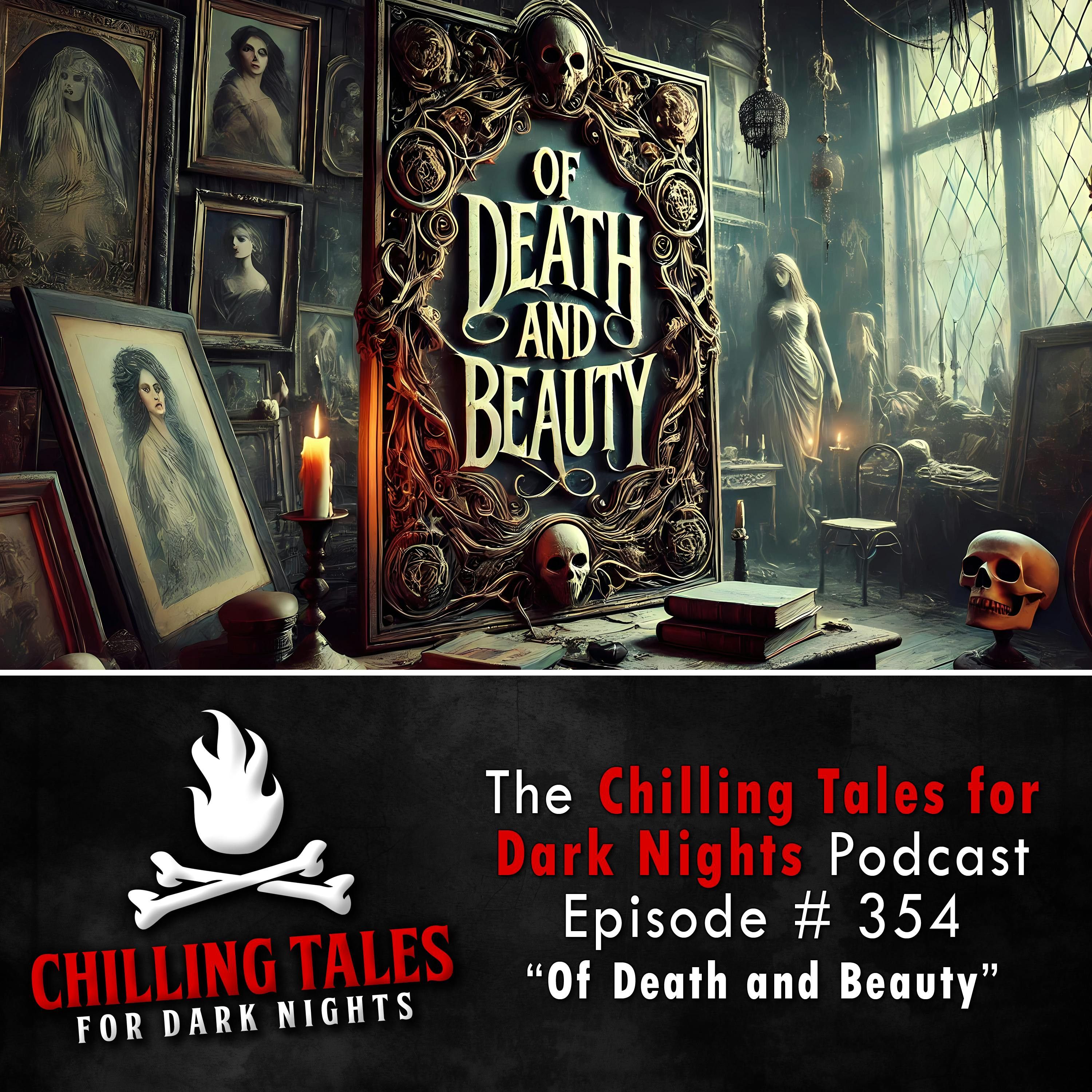 354: 354: Of Death and Beauty - Chilling Tales for Dark Nights