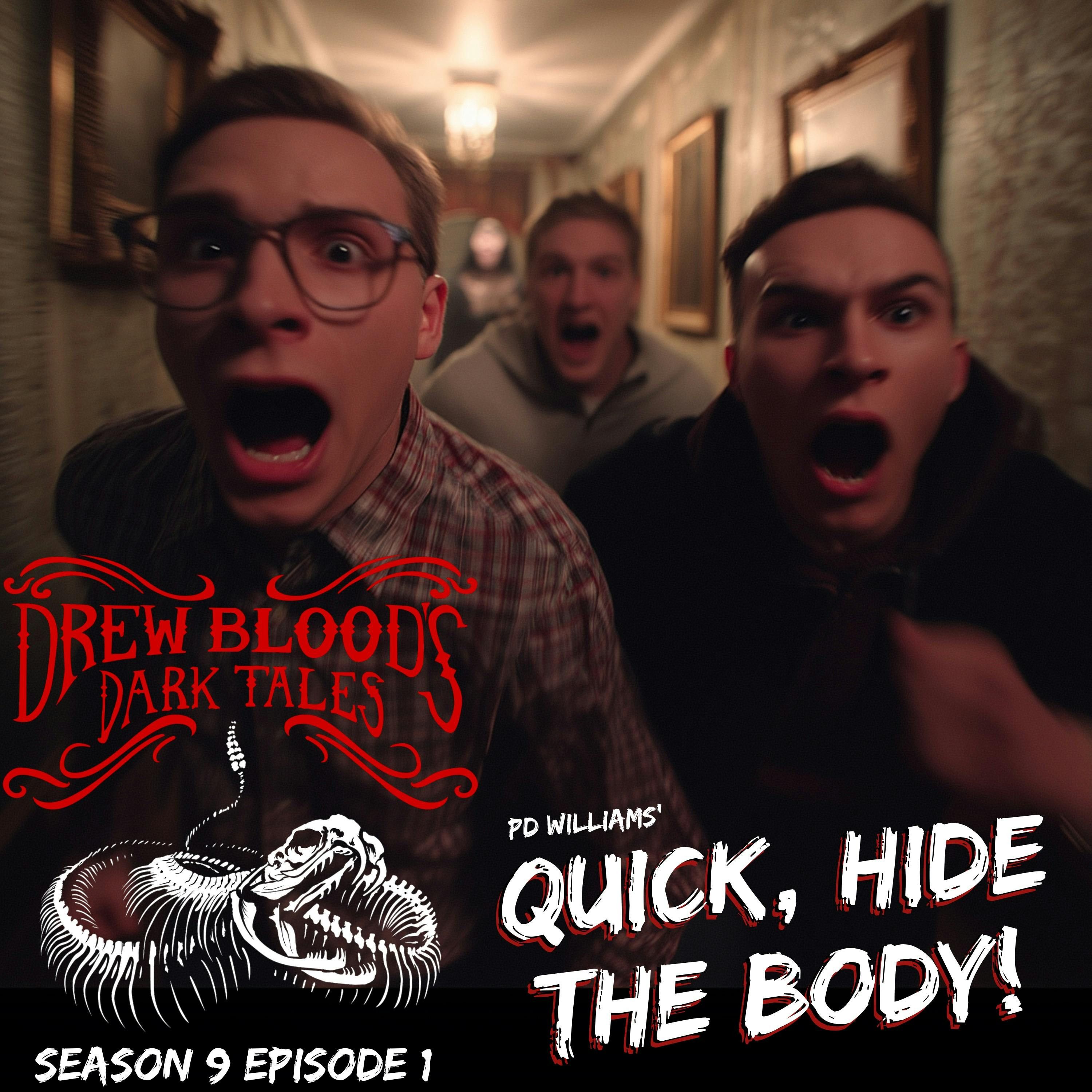 S9E01 - "Quick, Hide the Body!" - Drew Blood