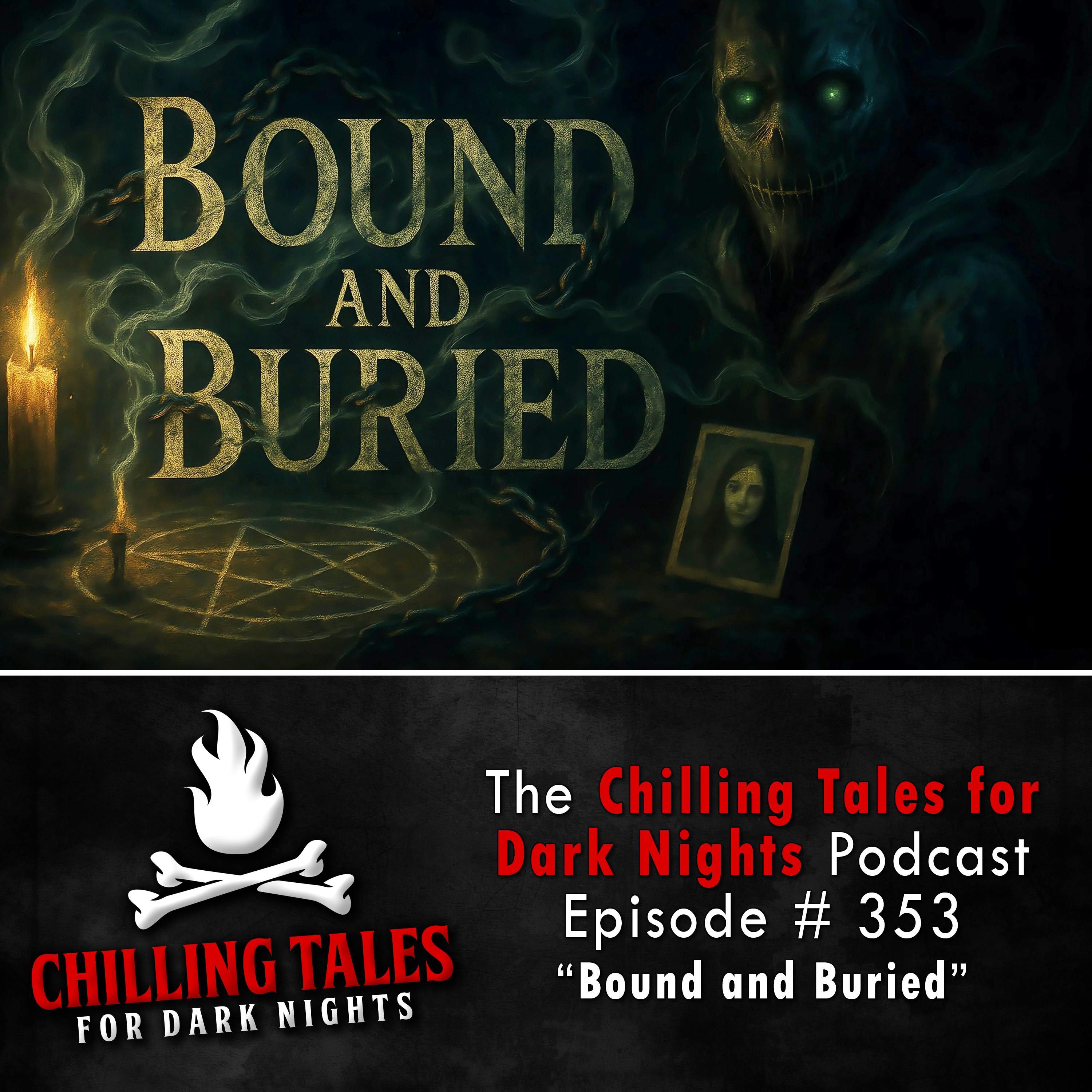 353: 353: Bound and Buried - Chilling Tales for Dark Nights