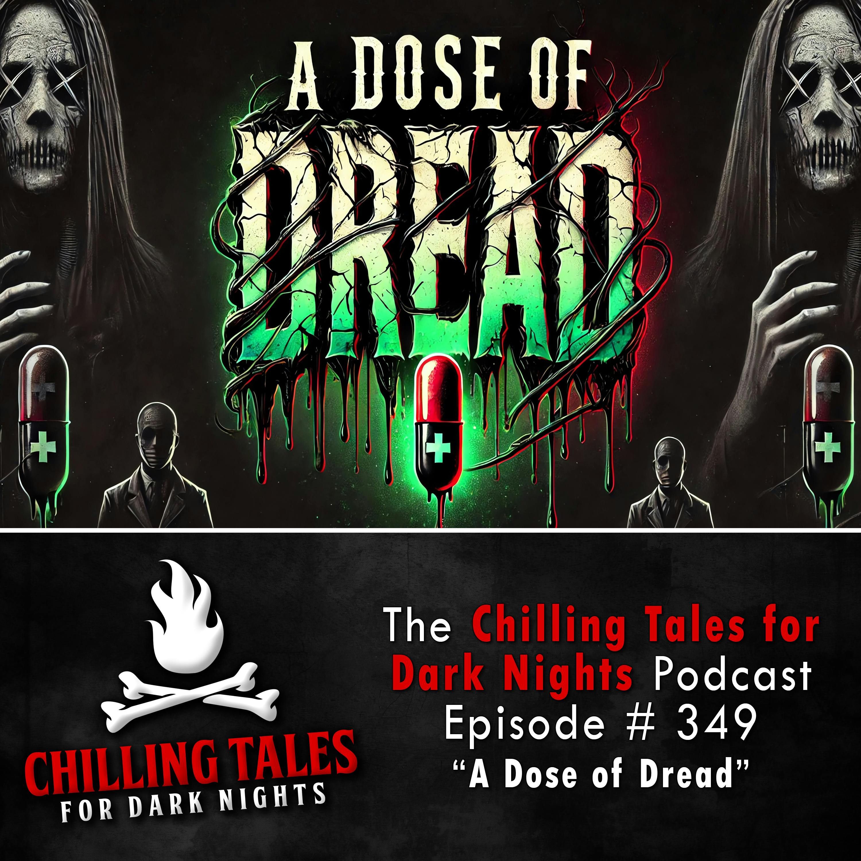 349: 349: A Dose of Dread - Chilling Tales for Dark Nights