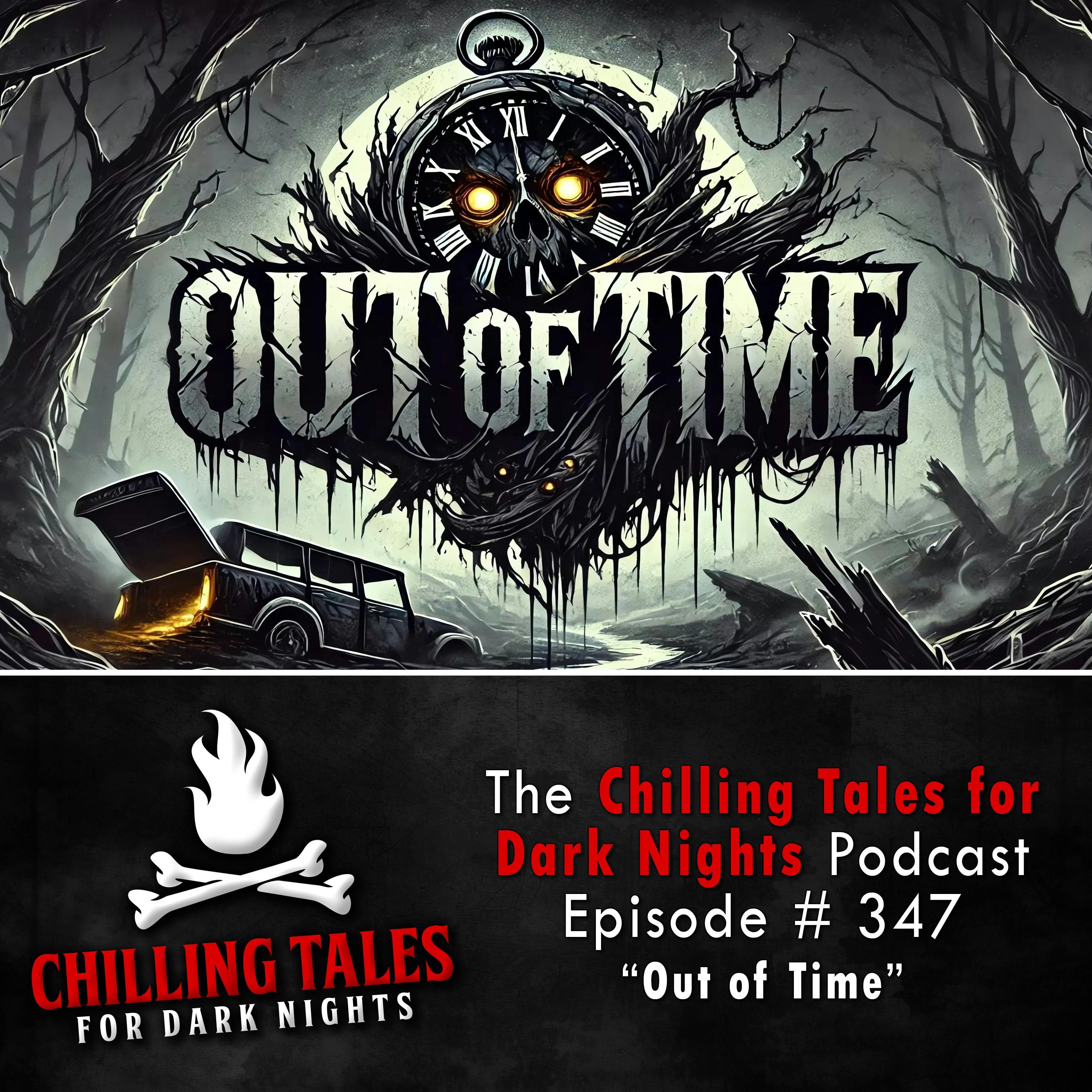 347: 347: Out of Time - Chilling Tales for Dark Nights