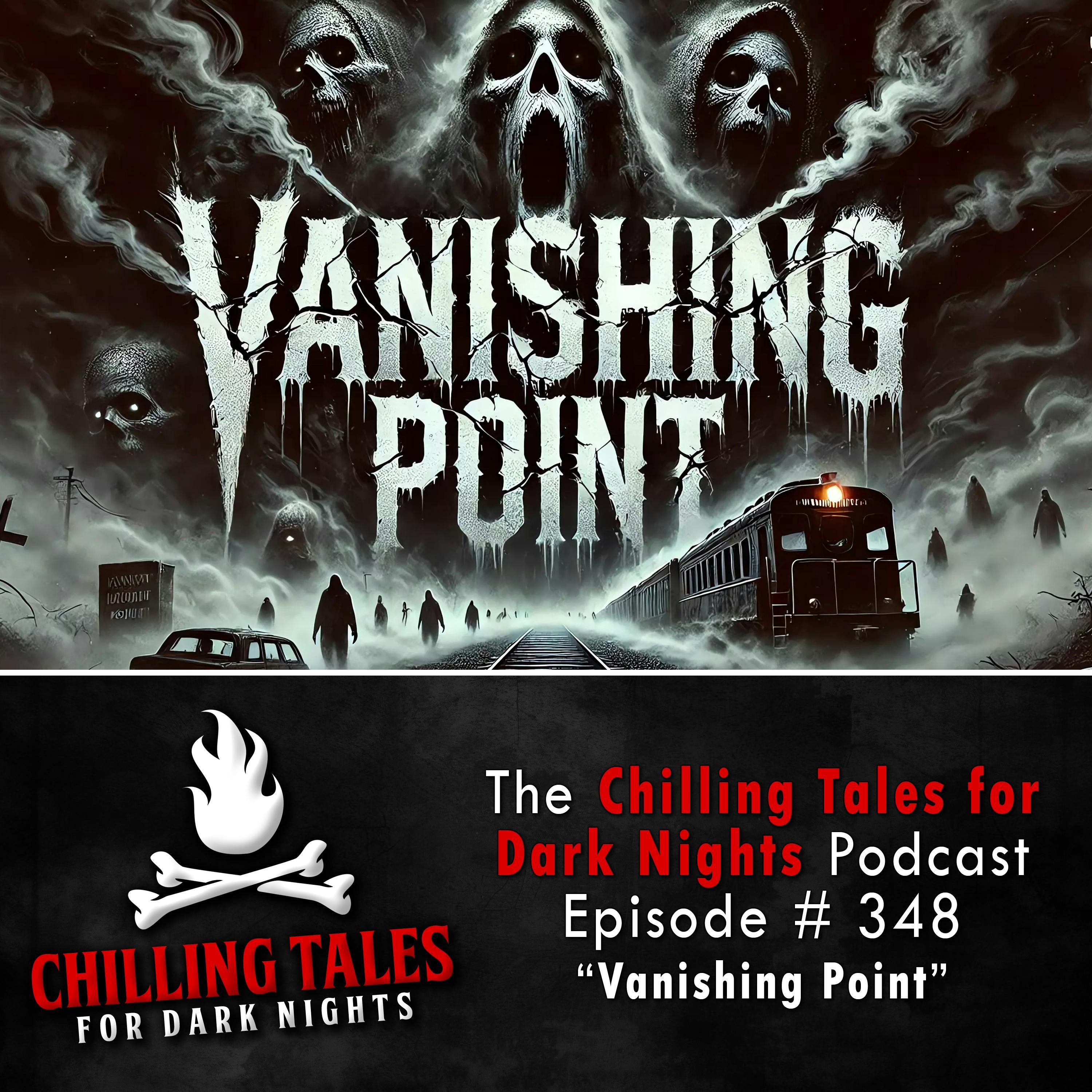 348: 348: Vanishing Point - Chilling Tales for Dark Nights