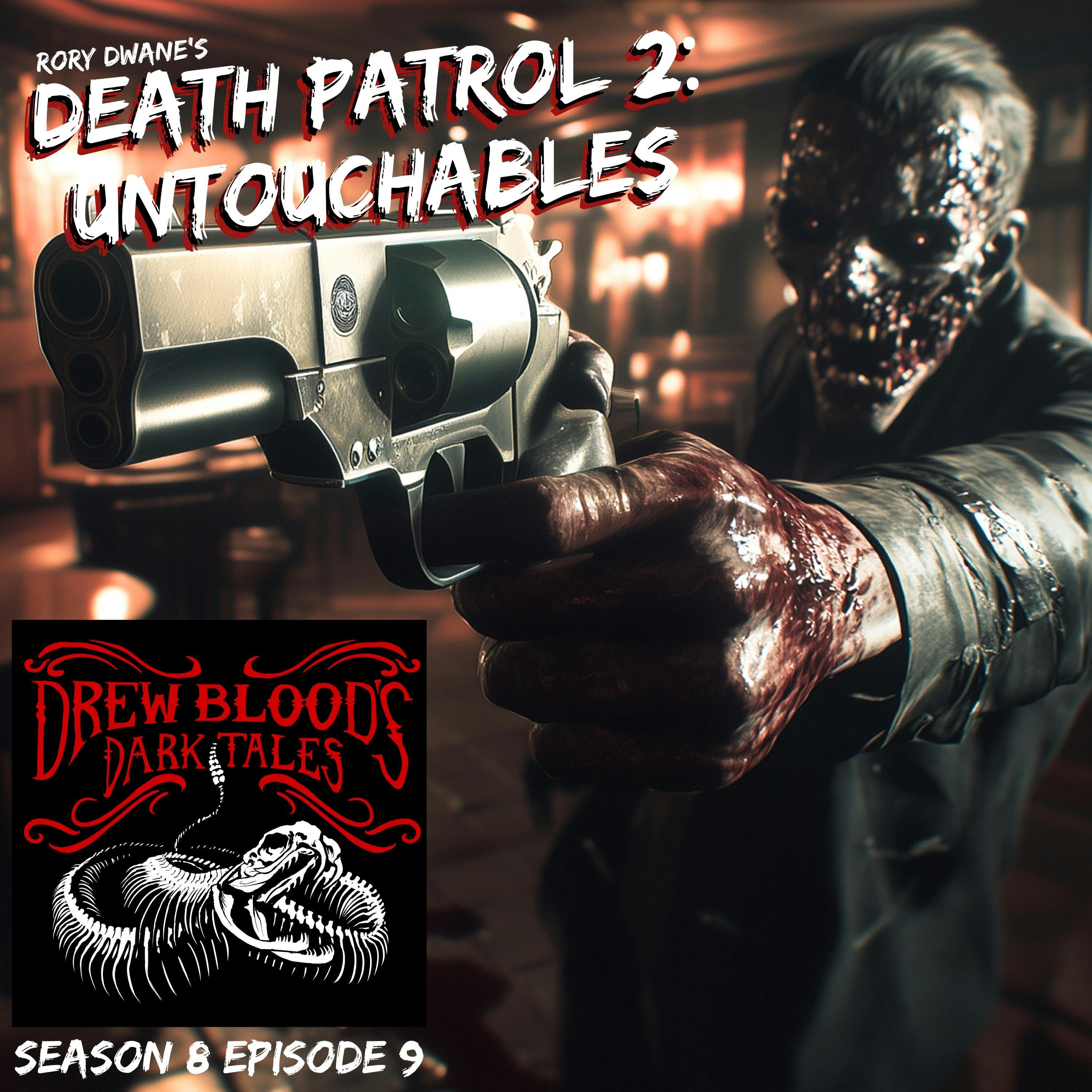 S8E09 - "The Death Patrol (Part 2)" - Drew Blood