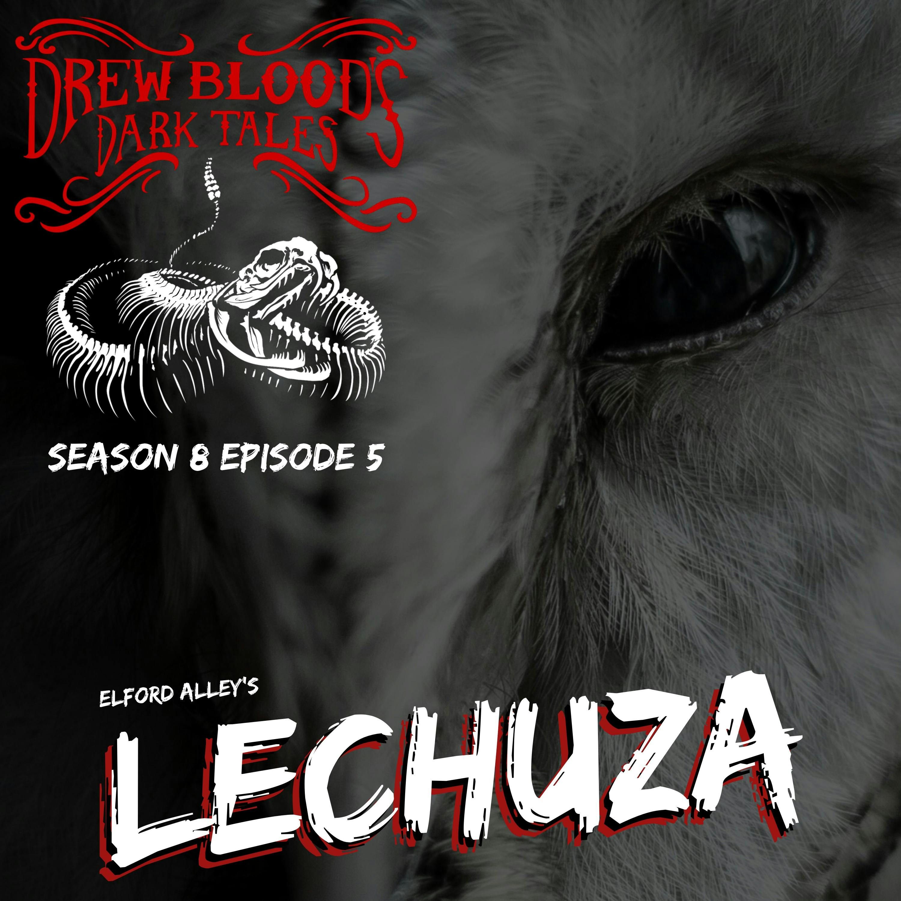 S8E05 - "Lechuza" - Drew Blood