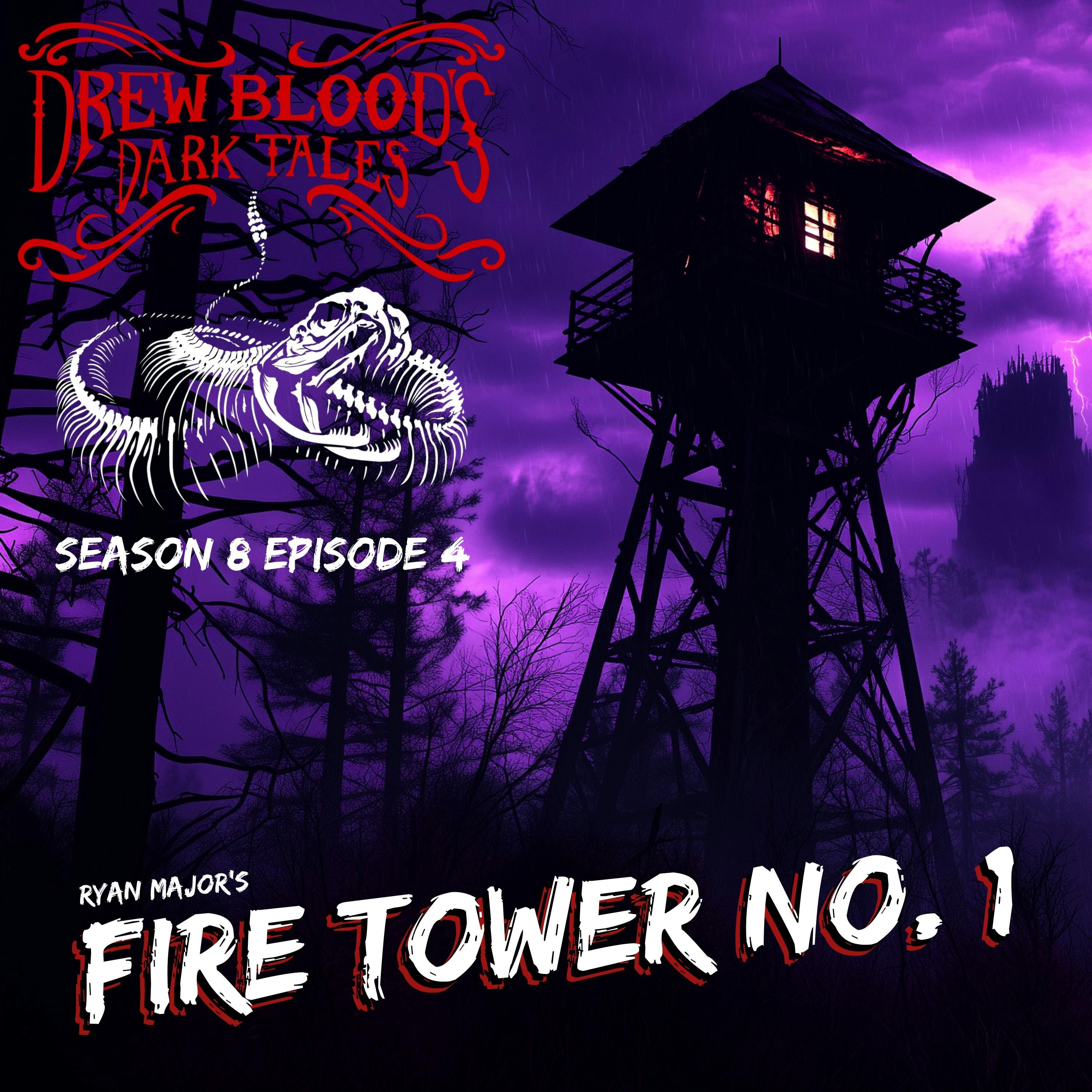 S8E04 - "Fire Tower No. 1" - Drew Blood