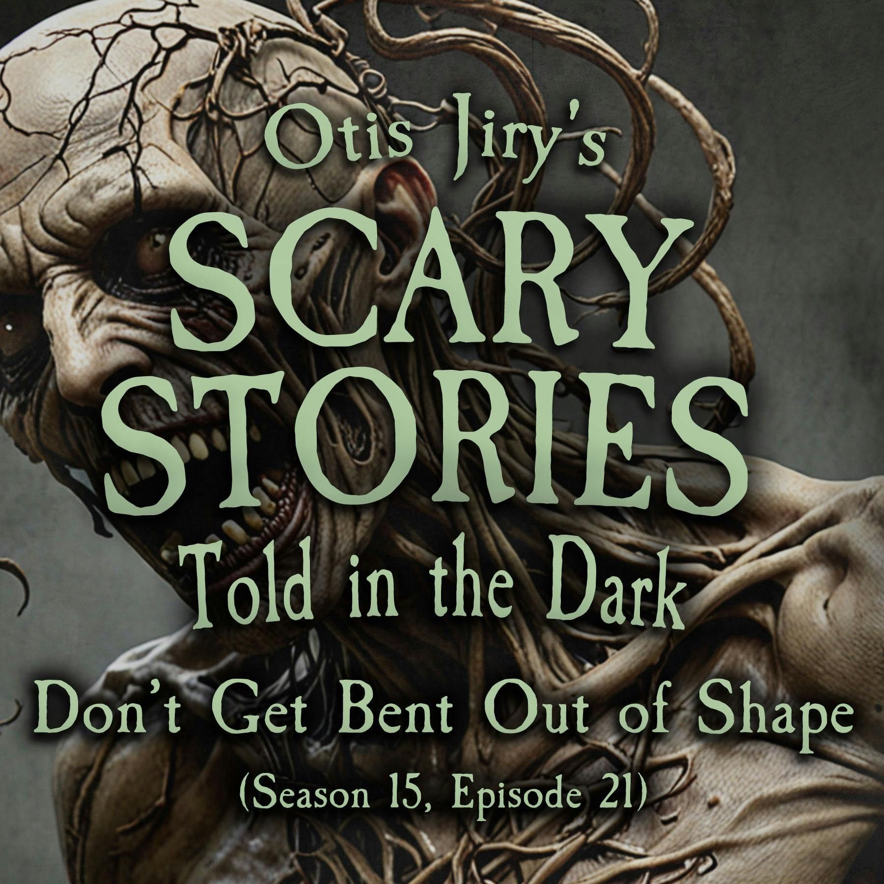 S15 Ep21: S15E21 - "Don't Get Bent Out of Shape" – Scary Stories Told in the Dark