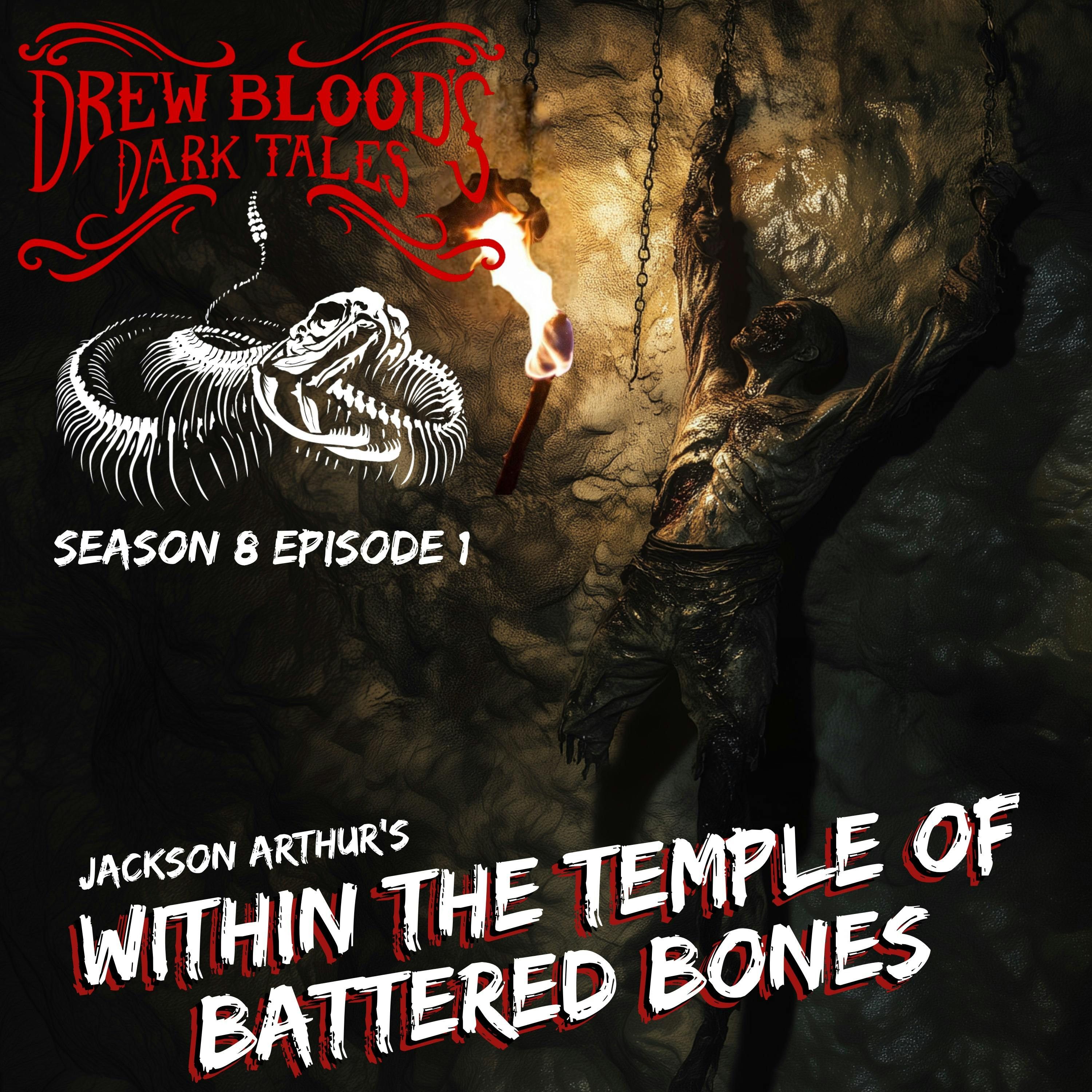 S8E01 - "Within the Temple of Battered Bones" - Drew Blood