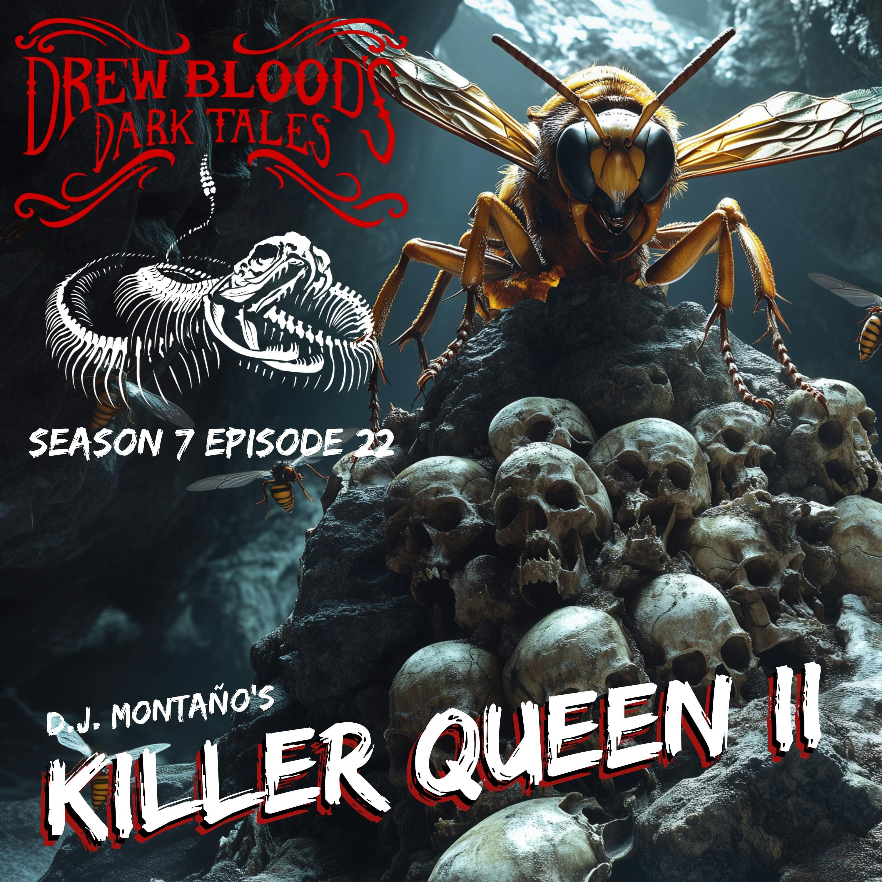 S7E22 - "Killer Queen 2" - Drew Blood