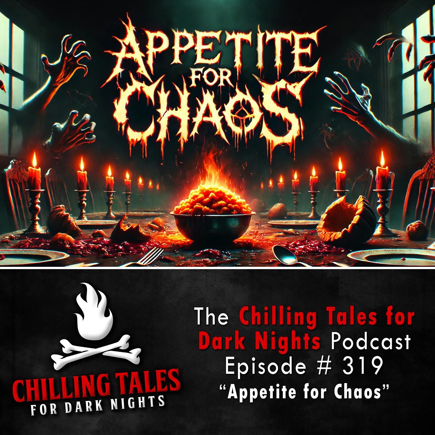S4 Ep319: 319: An Appetite for Chaos - Chilling Tales for Dark Nights