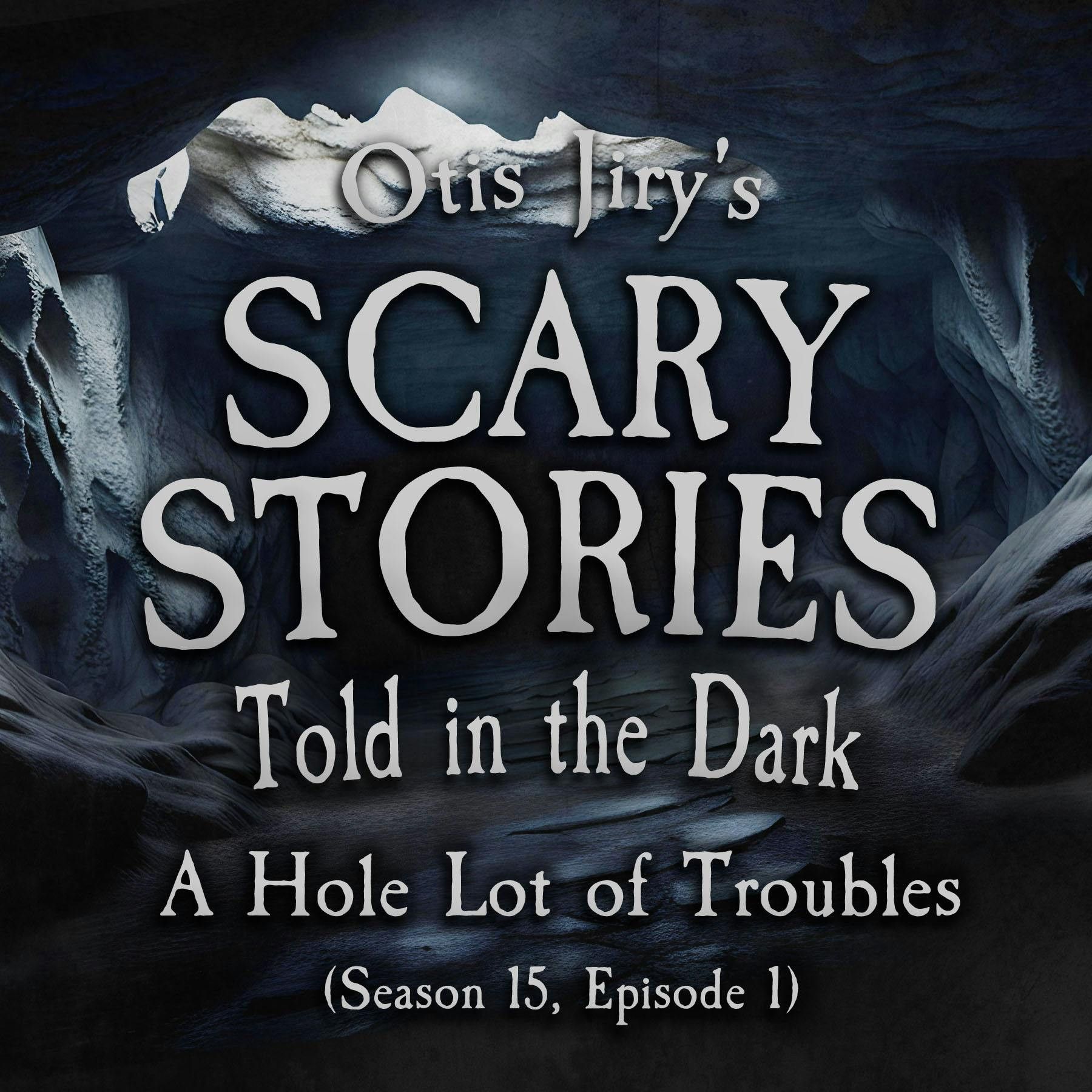 S15 Ep1: S15E01 - "A Hole Lot of Troubles" – Scary Stories Told in the Dark