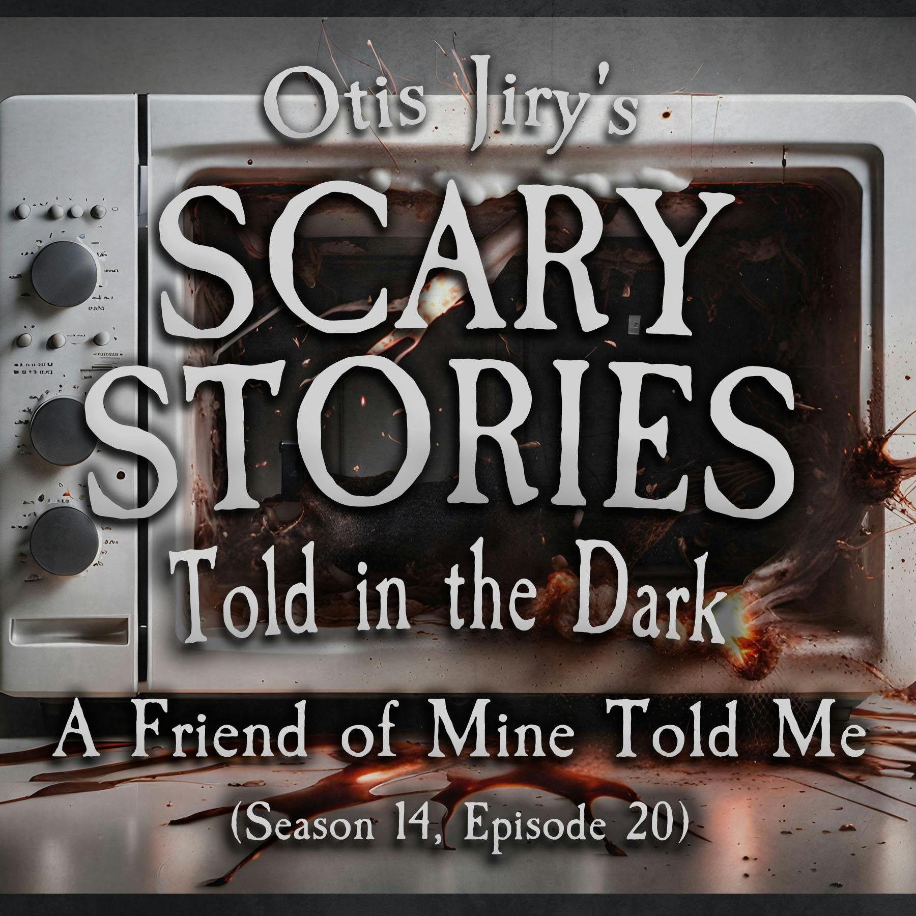 S14 Ep20: S14E20 - "A Friend of Mine Told Me" – Scary Stories Told in the Dark