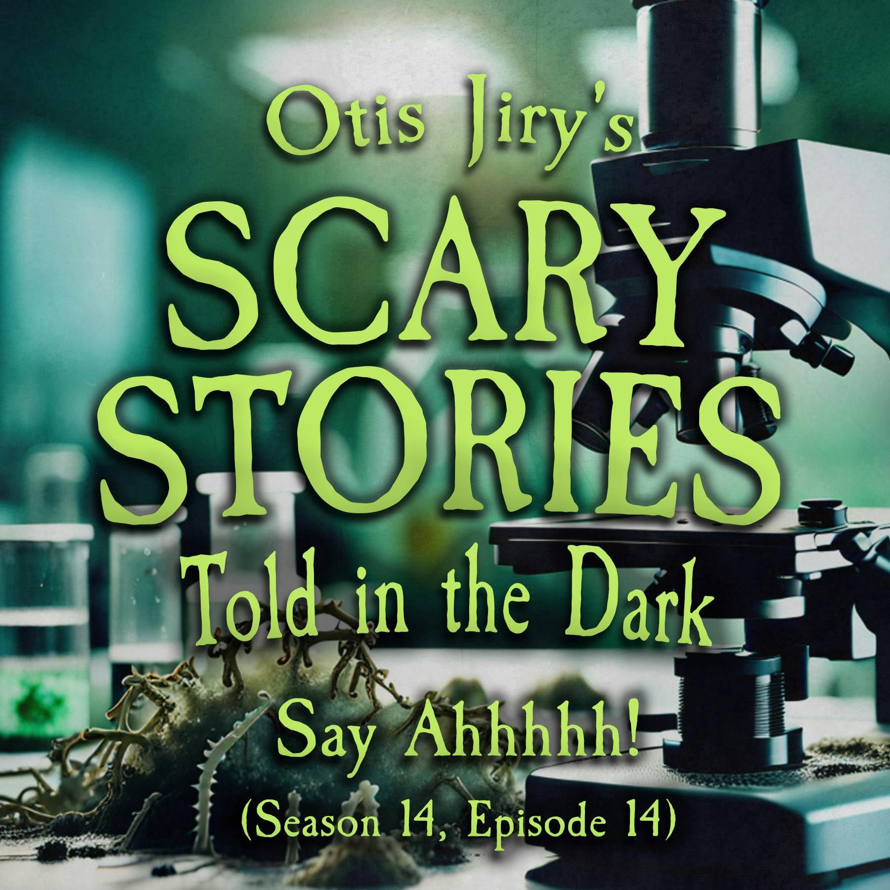 14: S14E14 - "Say Ahhhhhh!" – Scary Stories Told in the Dark