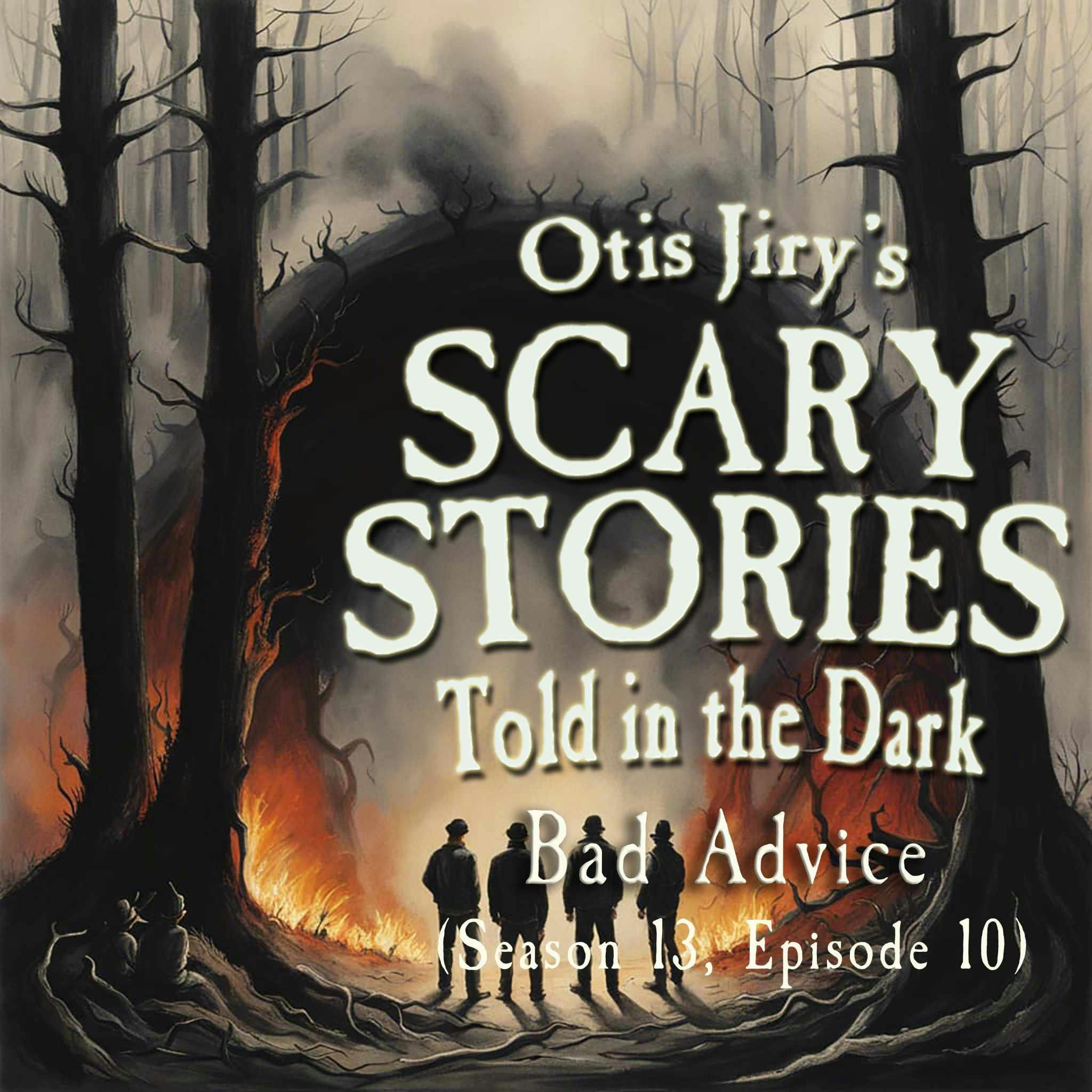 S13 Ep9: S13E10 - "Bad Advice" – Scary Stories Told in the Dark