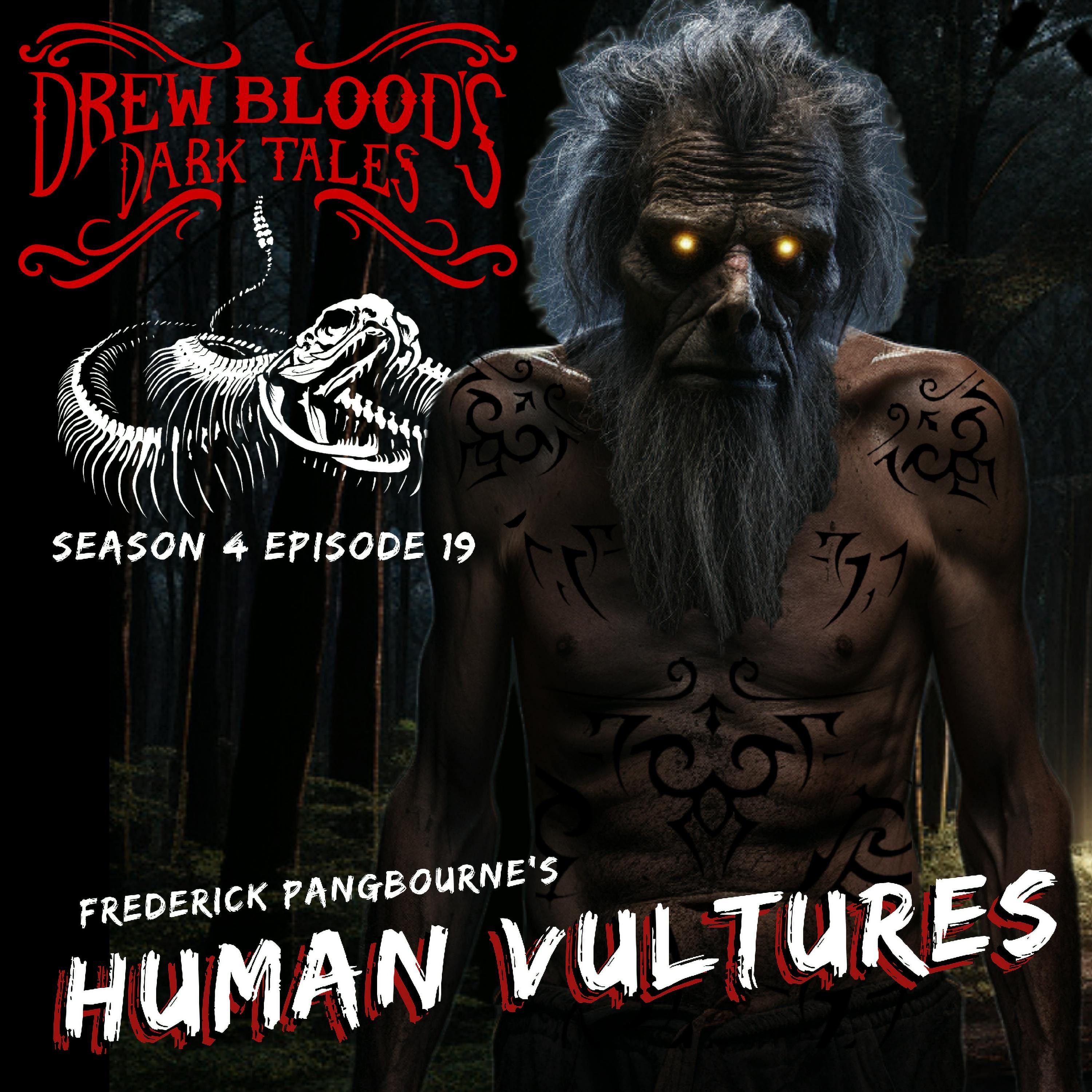 S4E19 - "Human Vultures - Drew Blood