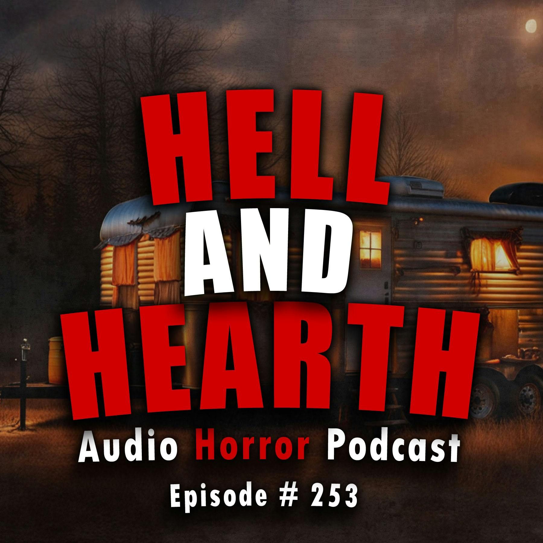 S4 Ep253: 253: Hell and Hearth  - Chilling Tales for Dark Nights