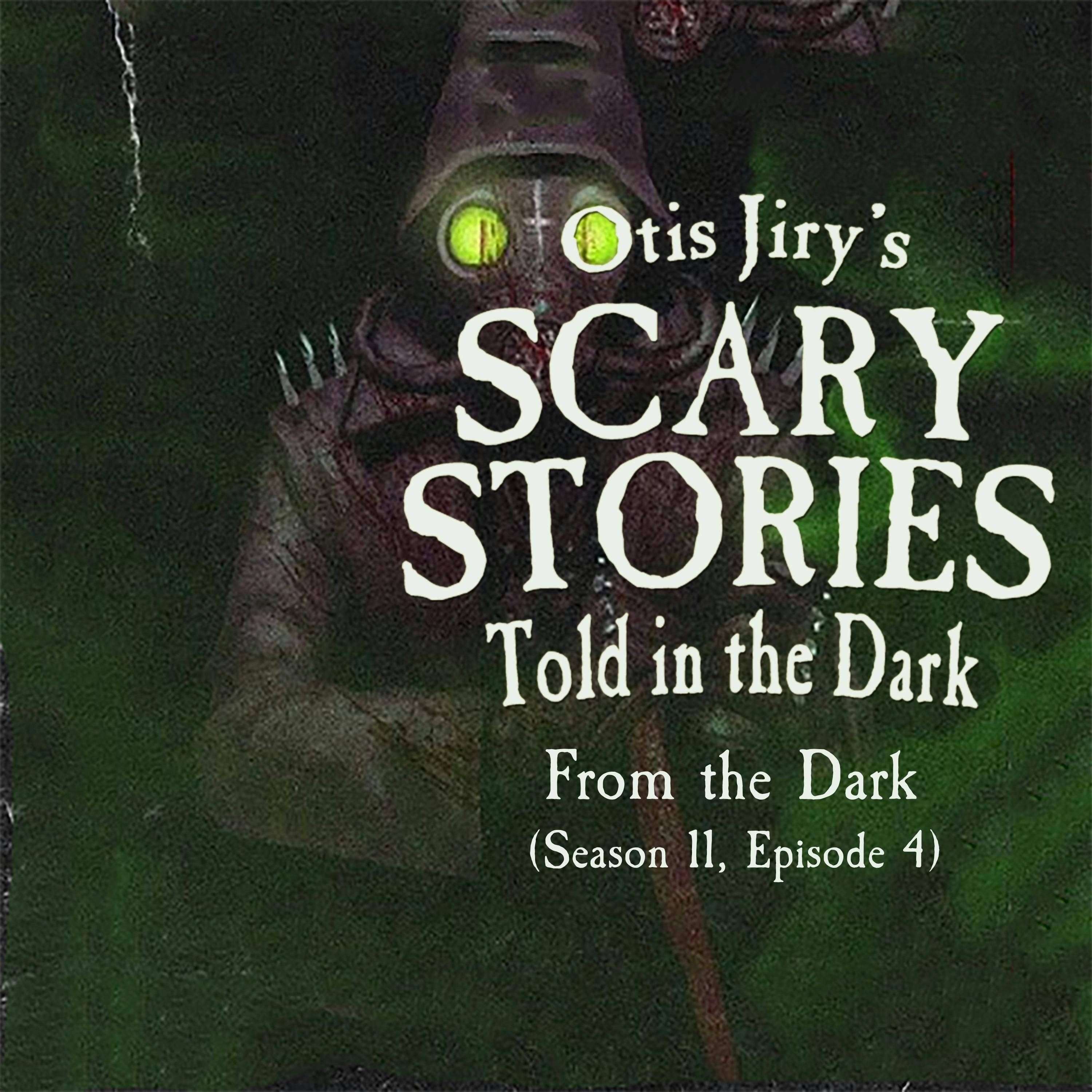 S11 Ep4: S11E04 – "From the Dark" – Scary Stories Told in the Dark