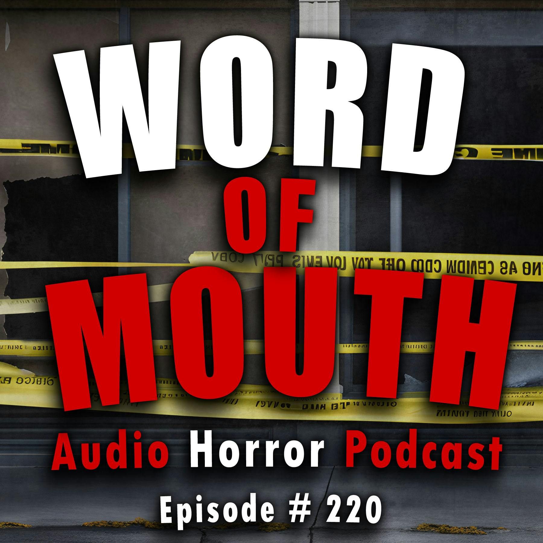 S4 Ep220: 220: Word of Mouth - Chilling Tales for Dark Nights