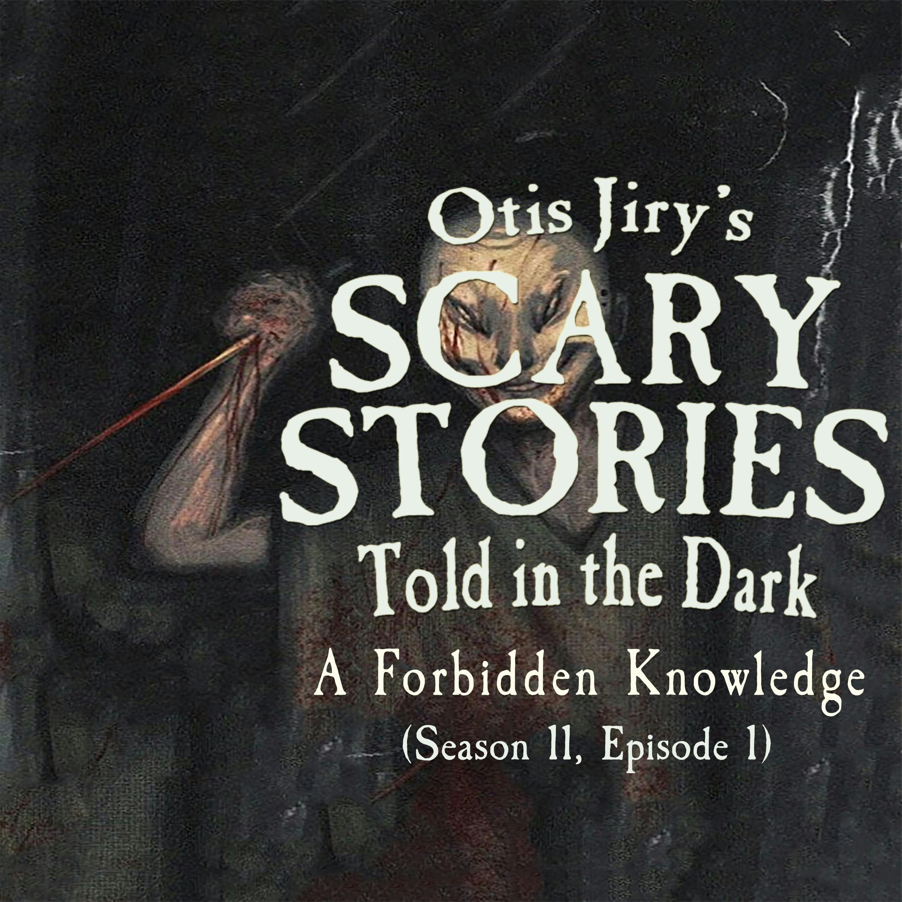 S11 Ep1: S11E01 – "A Forbidden Knowledge" – Scary Stories Told in the Dark