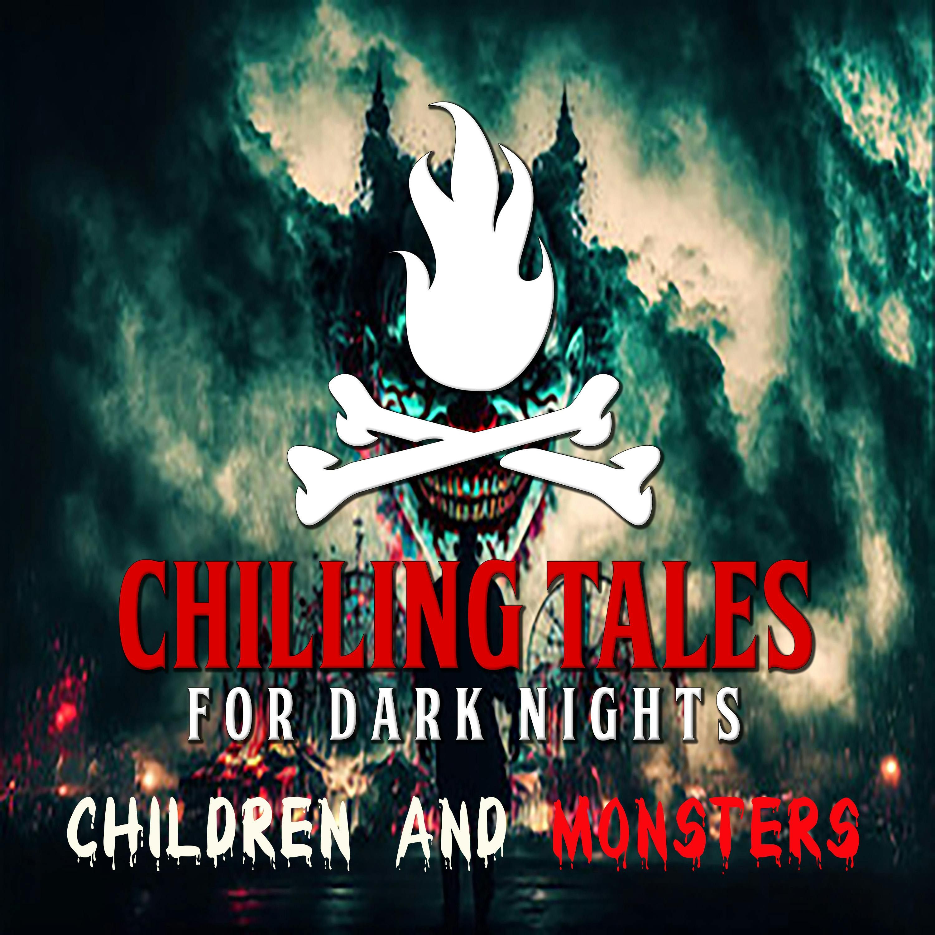 S4 Ep209: 209: Children and Monsters - Chilling Tales for Dark Nights