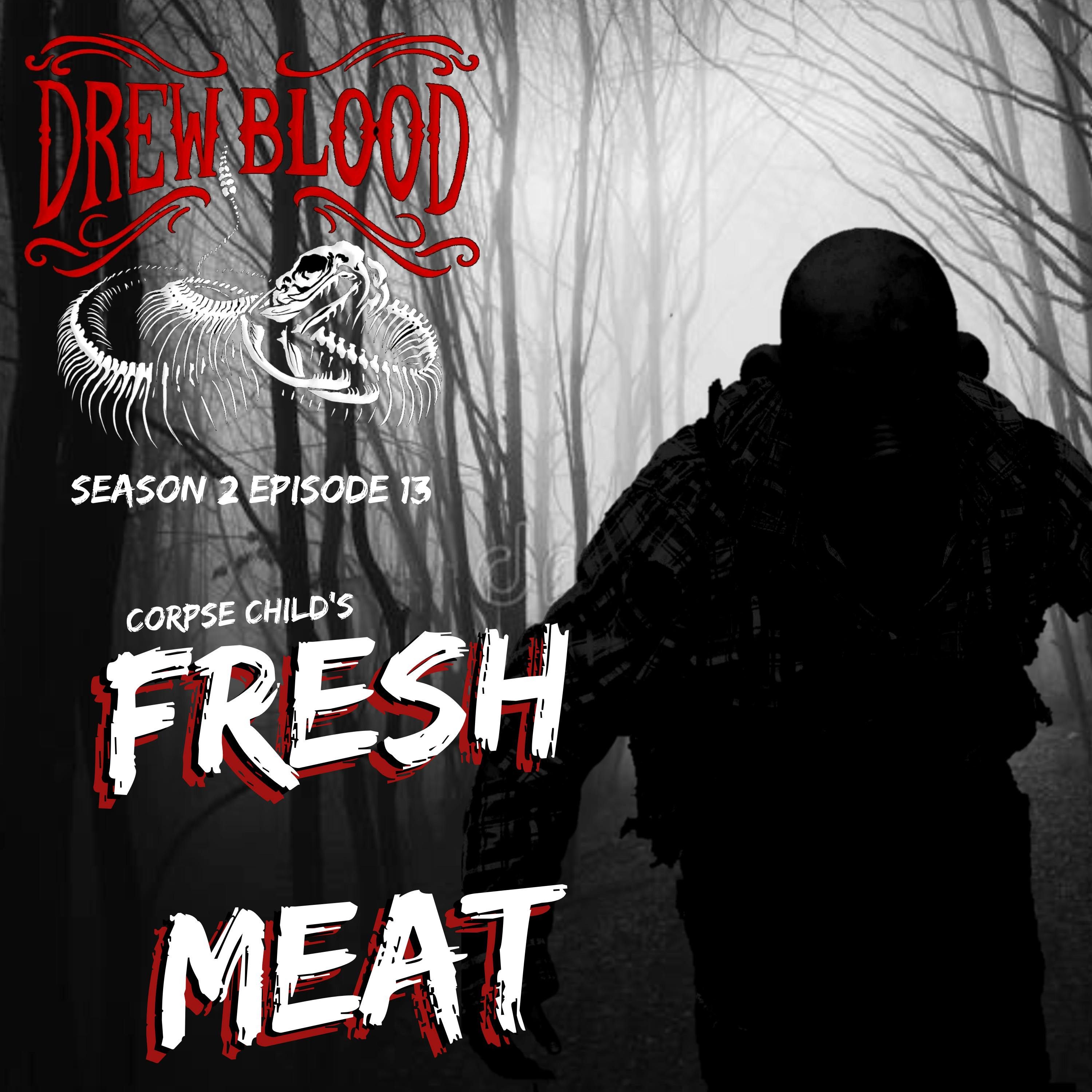 S02E13 - "Fresh Meat" - Drew Blood