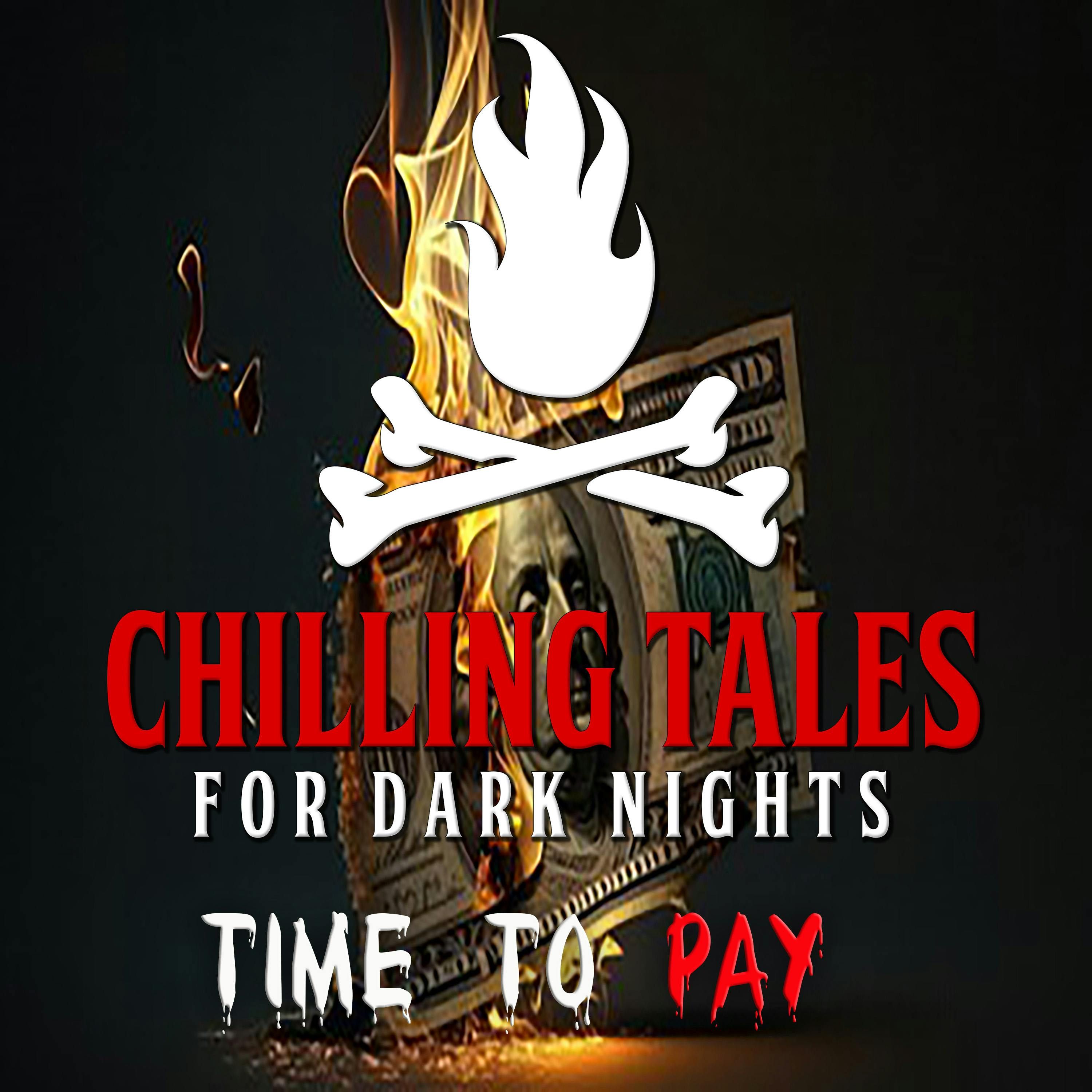 203: 203: Time to Pay - Chilling Tales for Dark Nights
