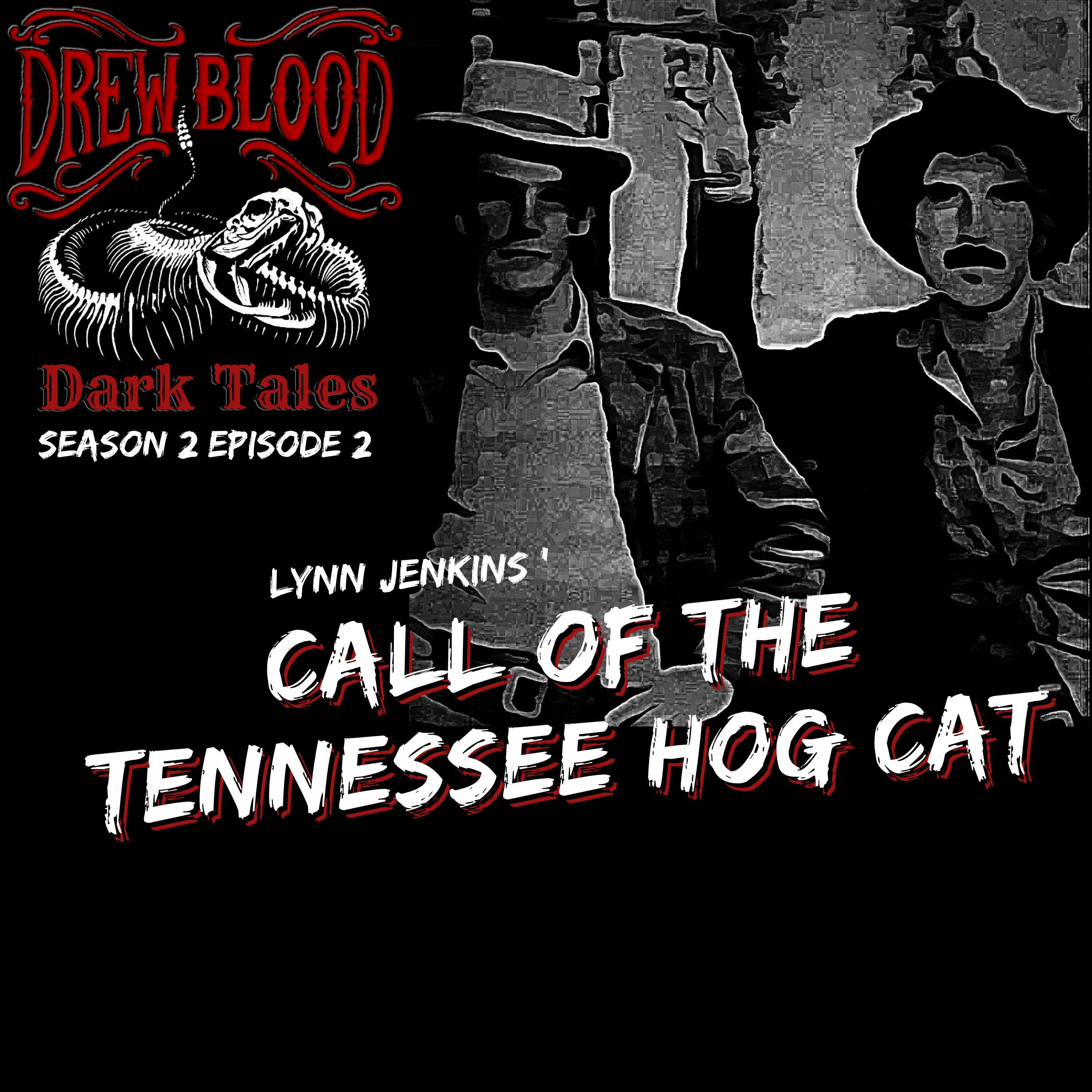 S02E02 - "The Call of the Tennessee Hog Cat" - Drew Blood